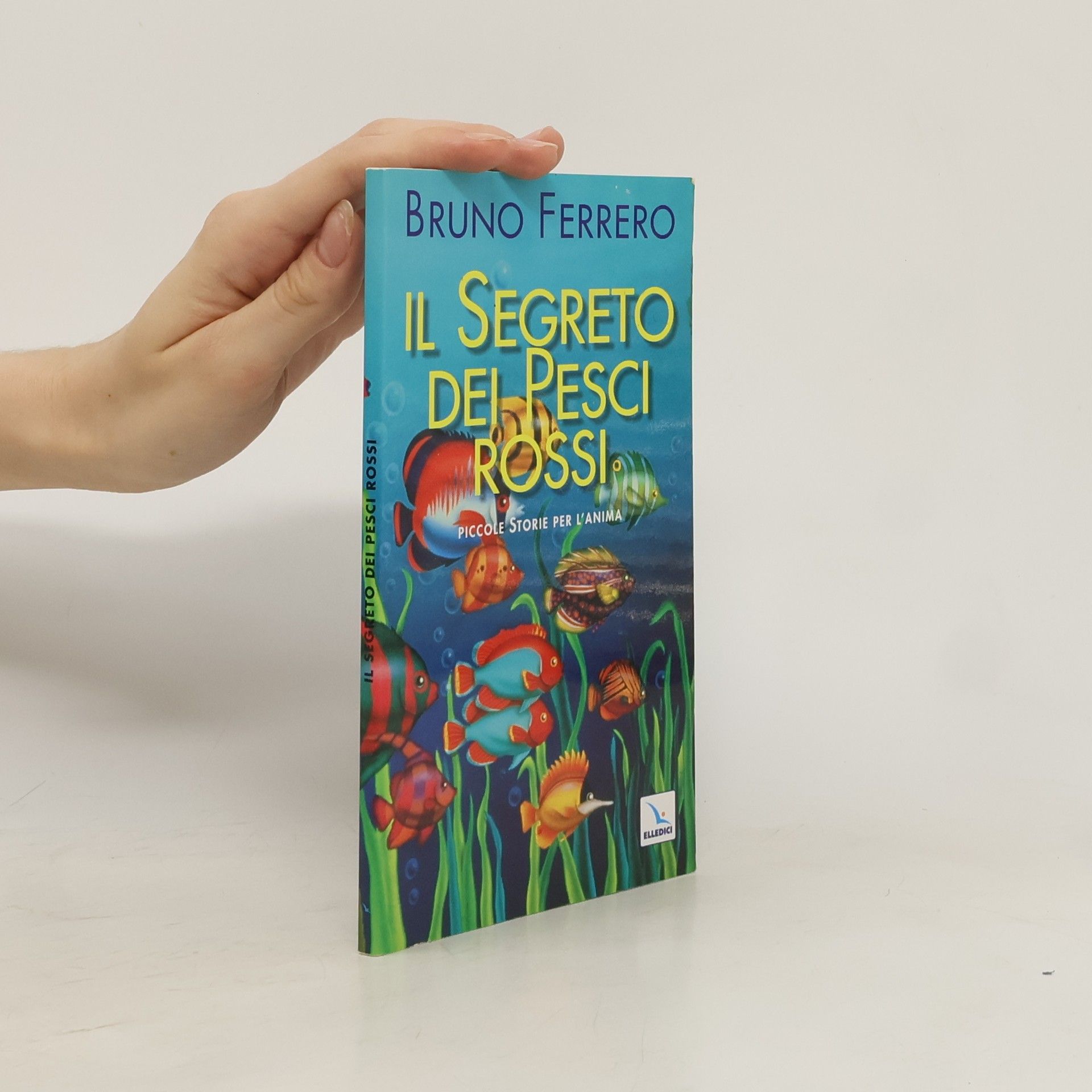 Bruno Ferrero Il segreto dei pesci rossi