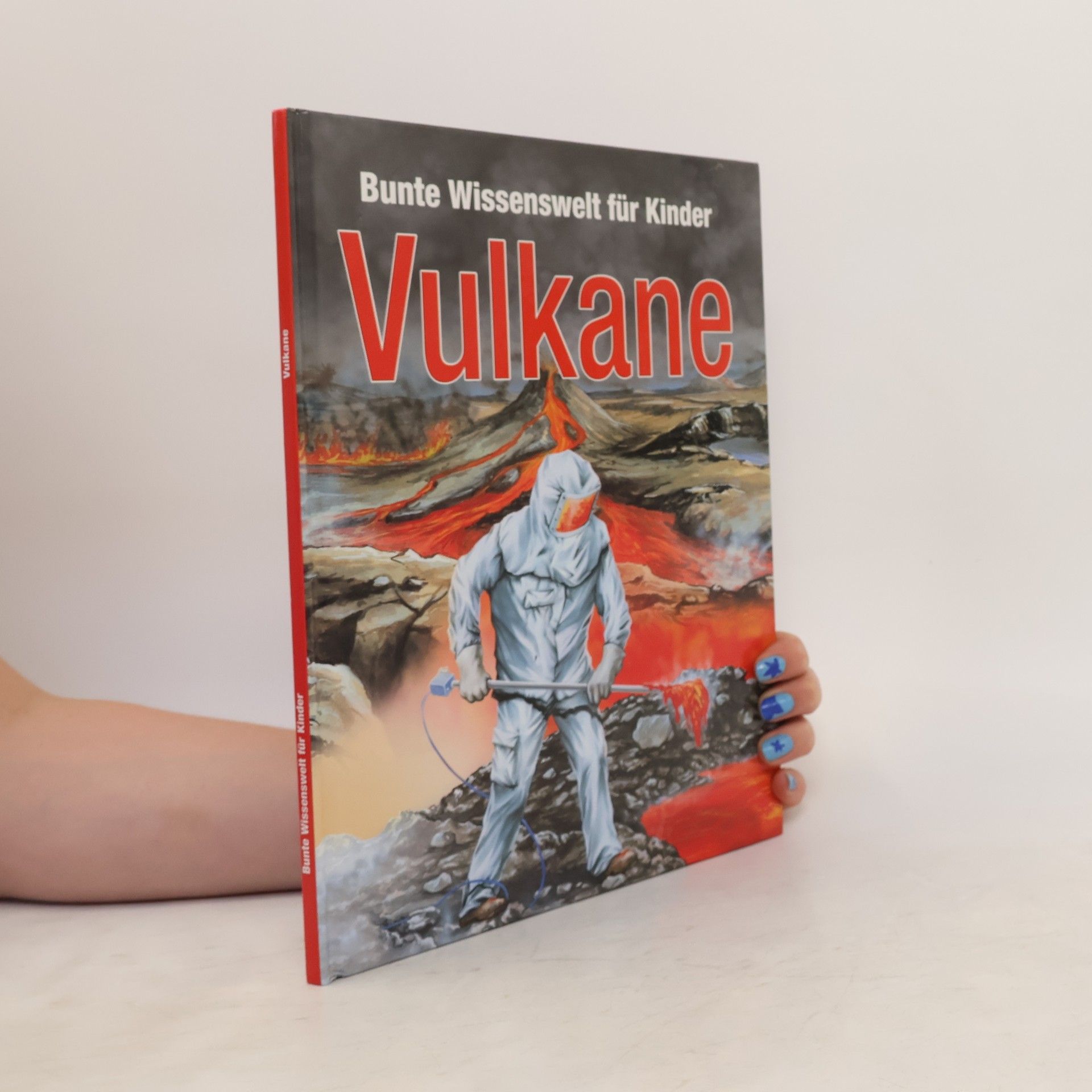 kolektiv Bunte Wissenswelt für Kinder. Vulkane