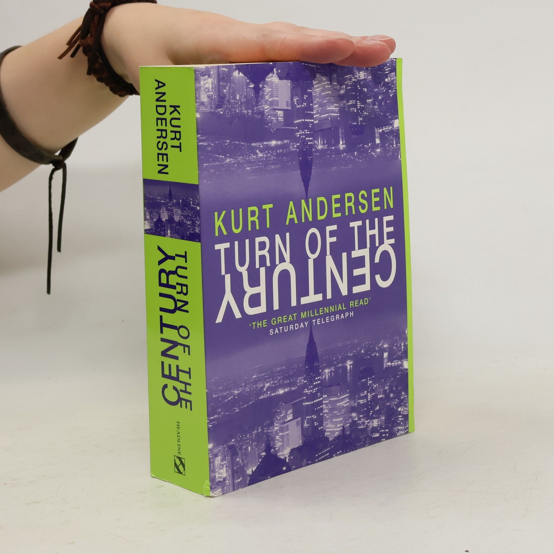 Kurt Andersen Turn of the Century. Tollhaus der Möglichkeiten, engl. Ausgabe