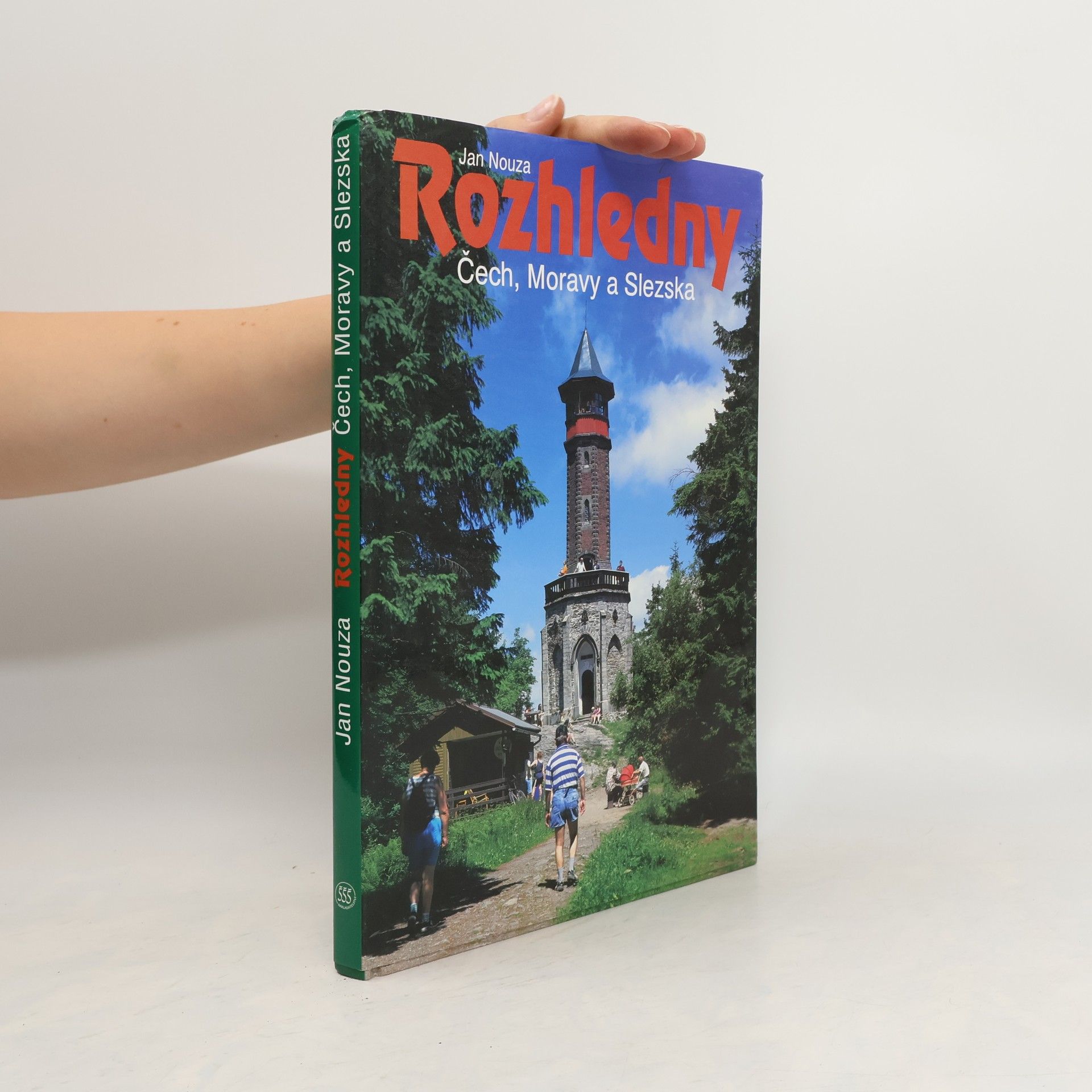 Jan Nouza Rozhledny Čech, Moravy a Slezska