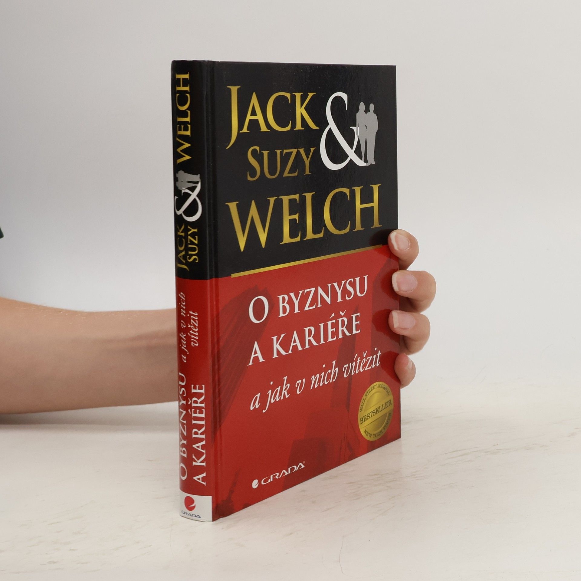 Jack Welch O byznysu a kariéře a jak v nich zvítězit