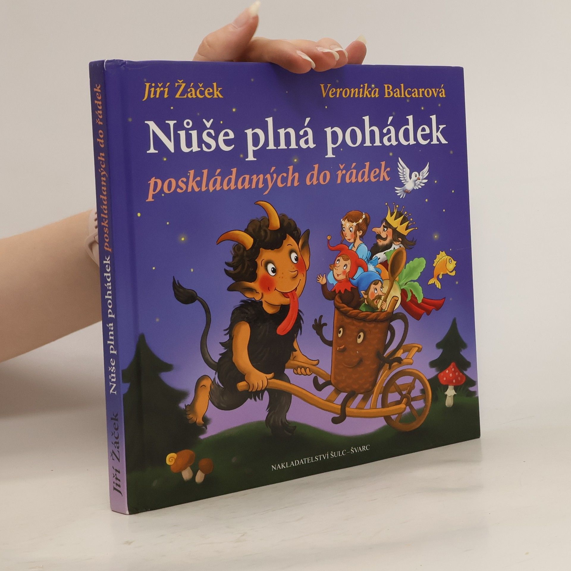 Jiří Žáček Nůše plná pohádek poskládaných do řádek : veršované pohádky