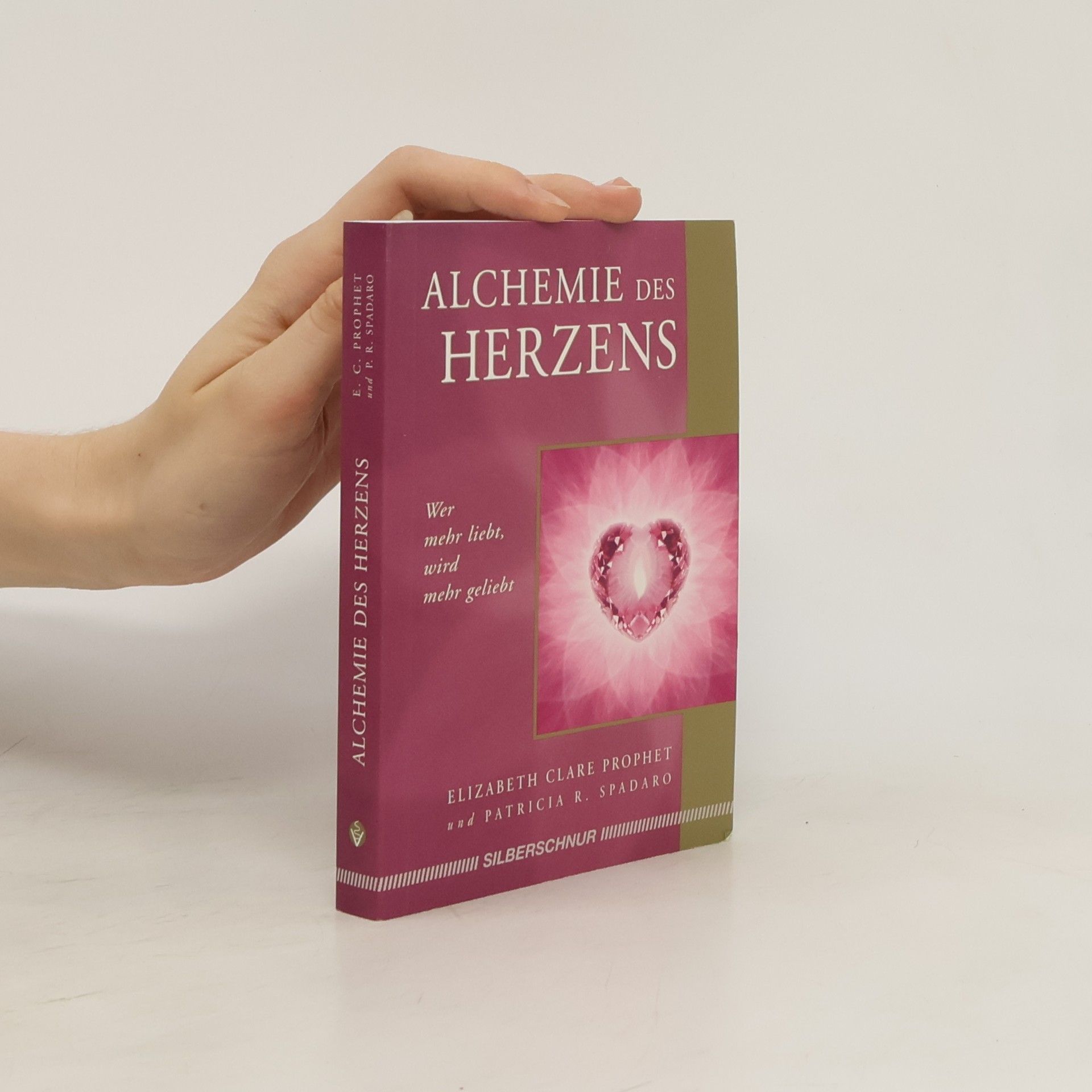 Elizabeth Clare Prophet Alchemie des Herzens