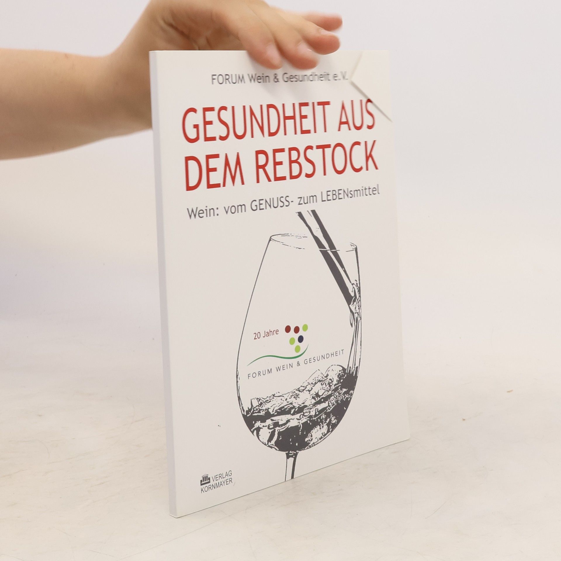 Franz Anselm Graf von Ingelheim Gesundheit aus dem Rebstock