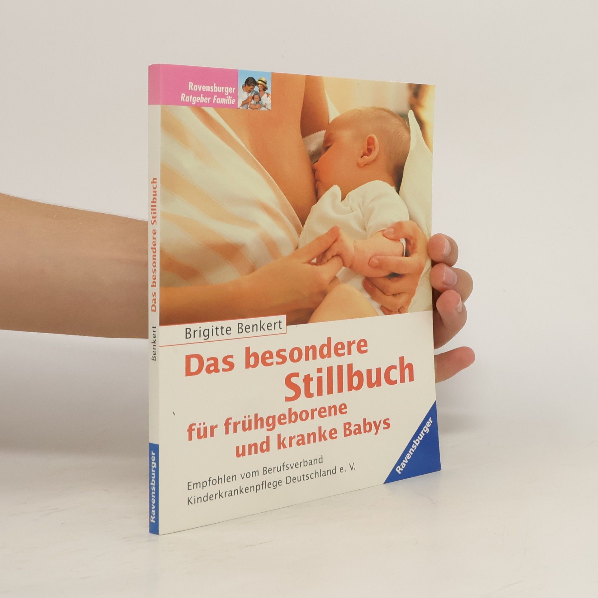 Brigitte Benkert Das besondere Stillbuch für frühgeborene und kranke Babys