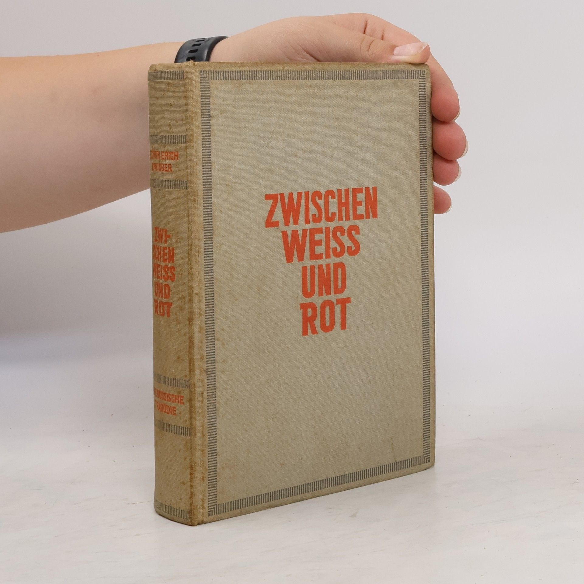 Edwin Erich Dwinger Zwischen Weiss und Rot