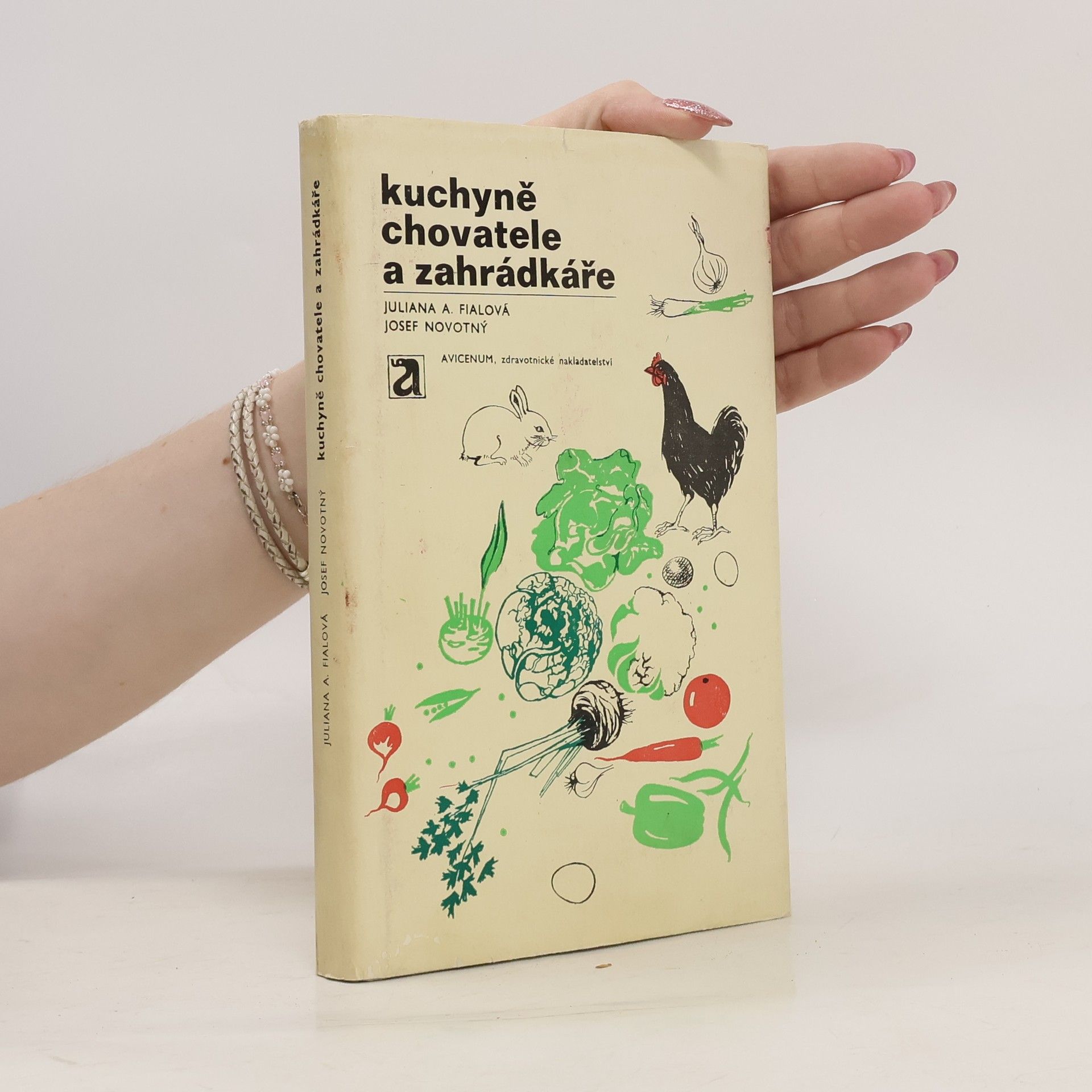 Juliana Anna Fialová Kuchyně chovatele a zahrádkáře