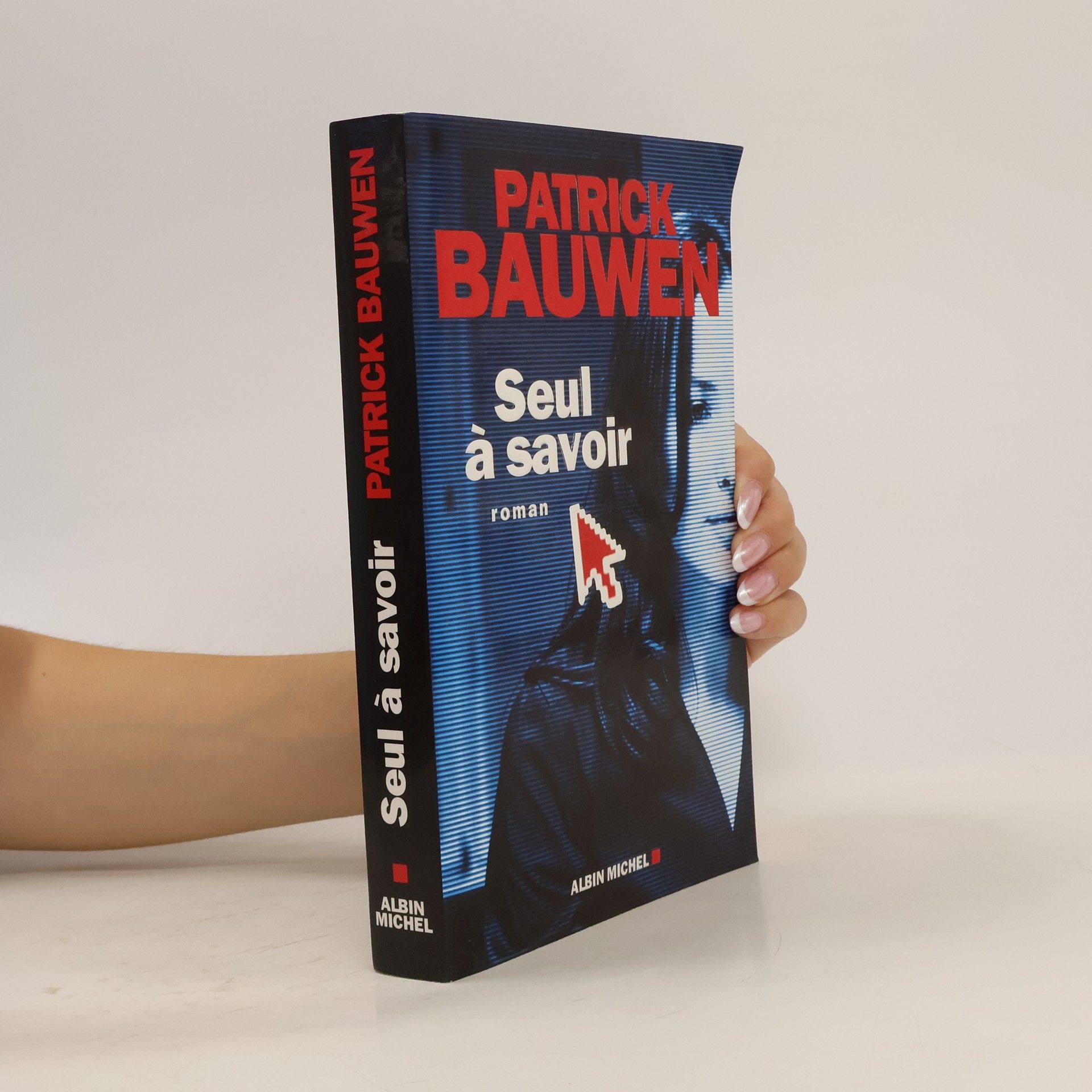 Patrick Bauwen Seul à savoir