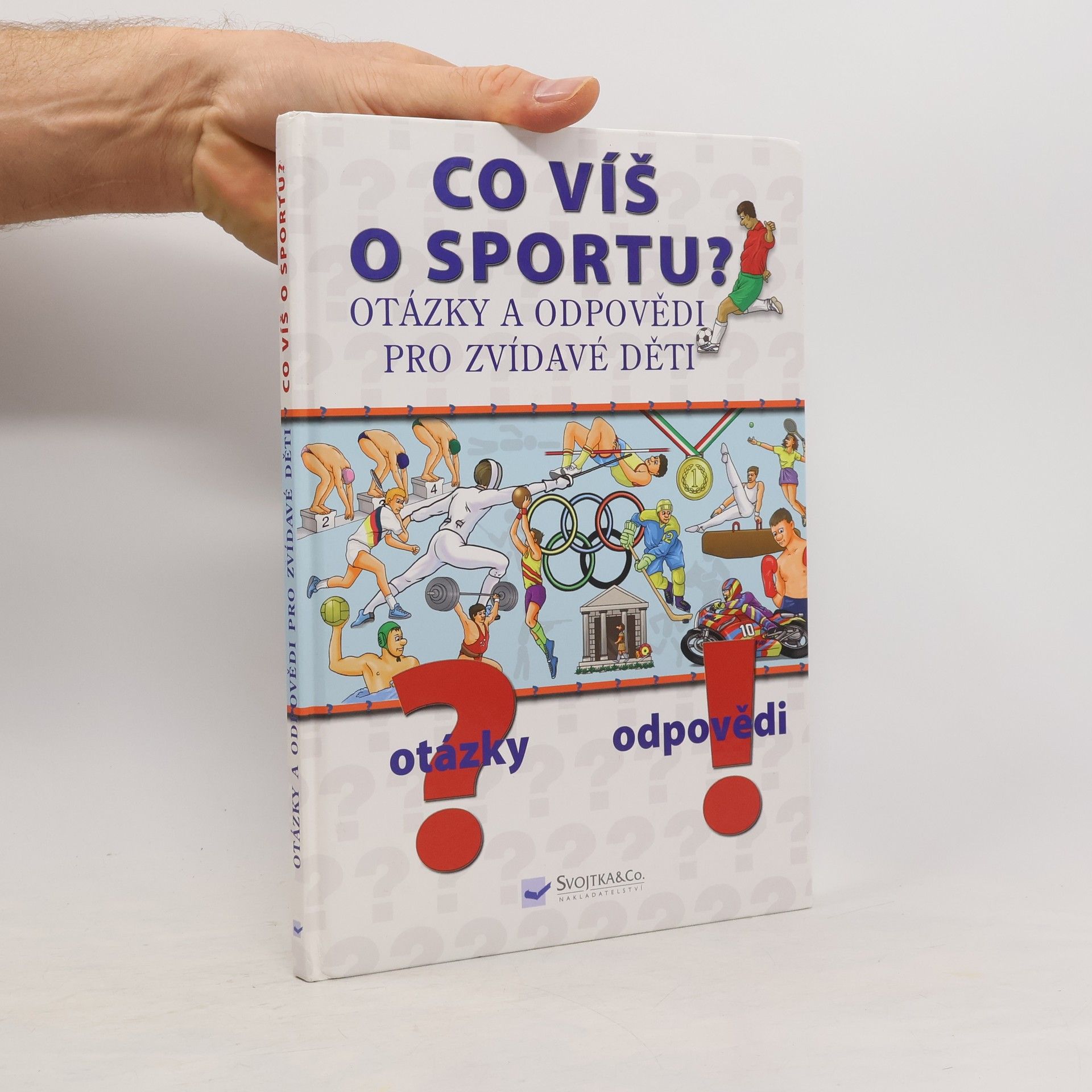 Ivana Hrdličková Co víš o sportu? Otázky a odpovědi pro zvídavé děti