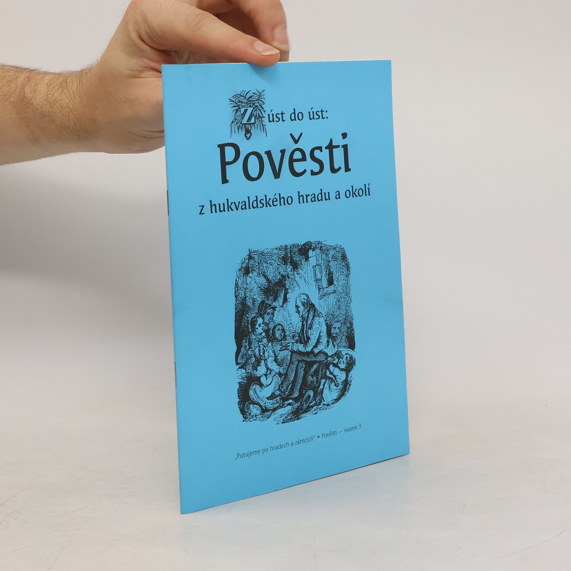 Jiřina Poláškovi  Z úst do úst: Pověsti z hukvaldského hradu a okolí