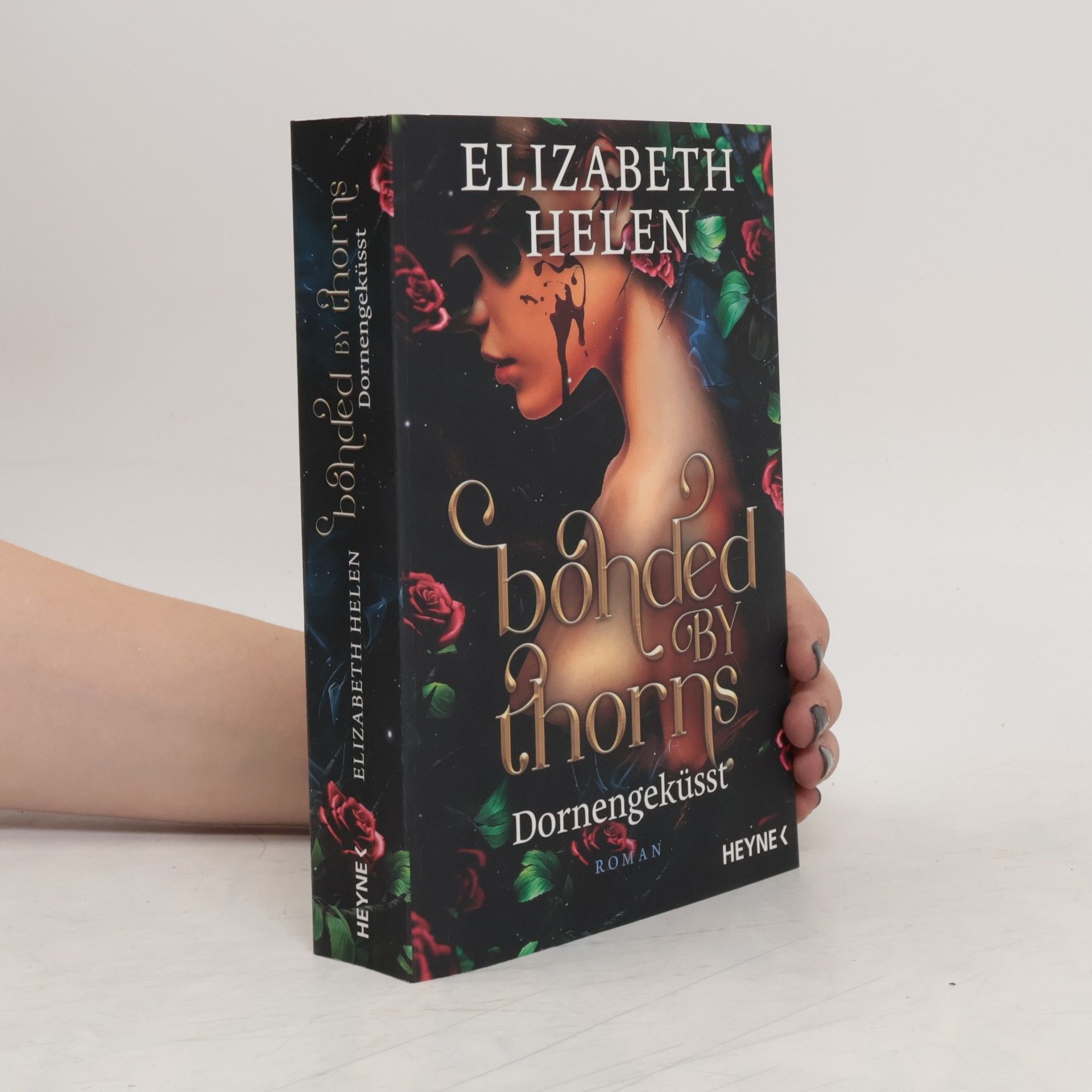 Elizabeth Helen Bonded by Thorns – Dornengeküsst