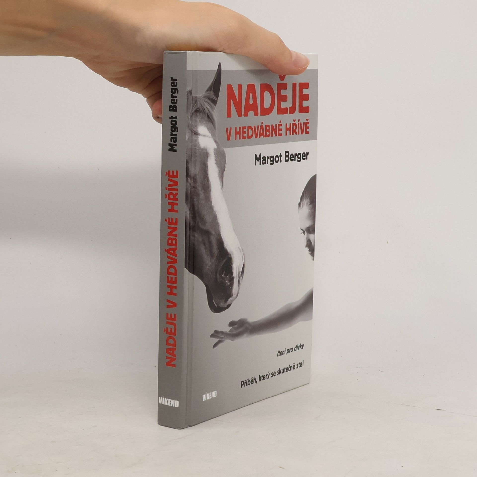 Margot Berger Naděje v hedvábné hřívě : příběh, který se skutečně stal