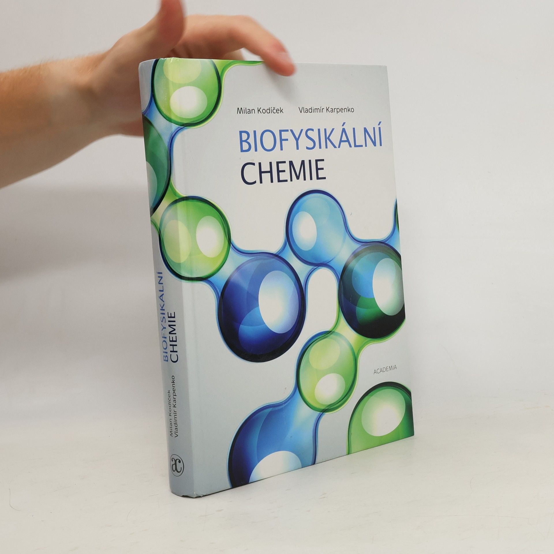 Vladimír Karpenko Biofysikální chemie