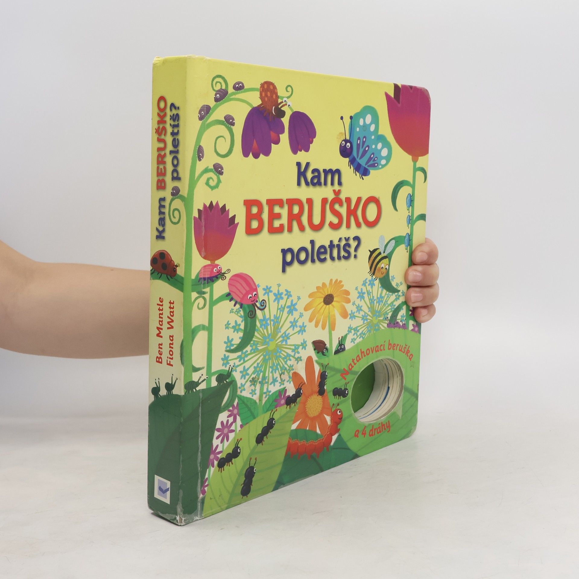 Fiona Watt Kam beruško poletíš?