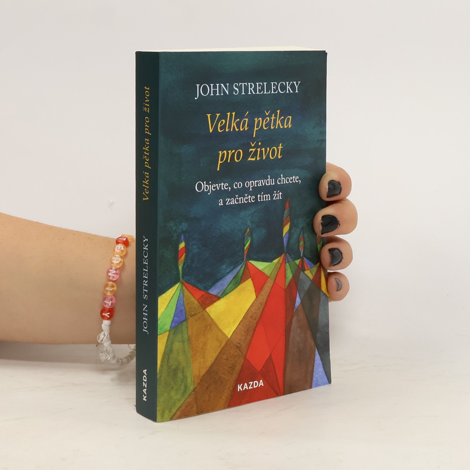 John P. Strelecky Velká pětka pro život
