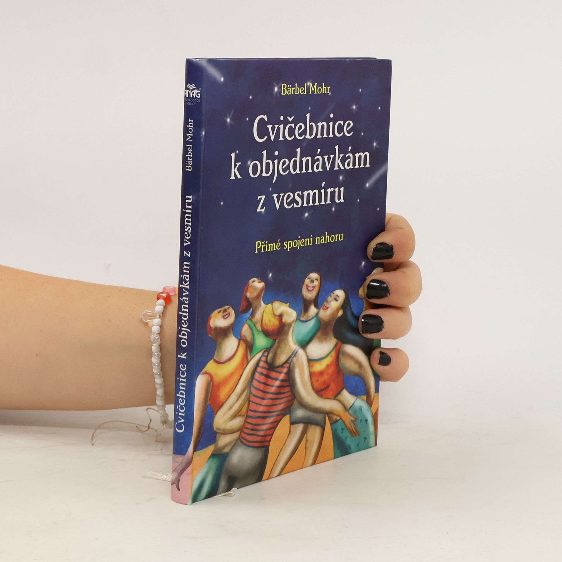 Bärbel Mohr Cvičebnice k objednávkám z vesmíru. Přímé spojení nahoru