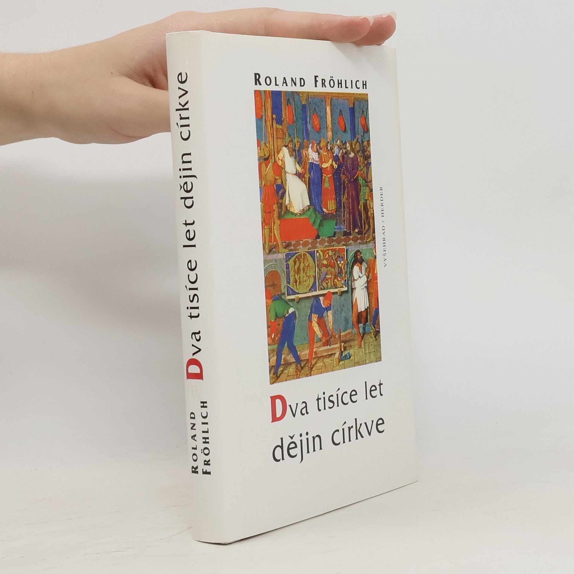 Roland Fröhlich Dva tisíce let dějin církve