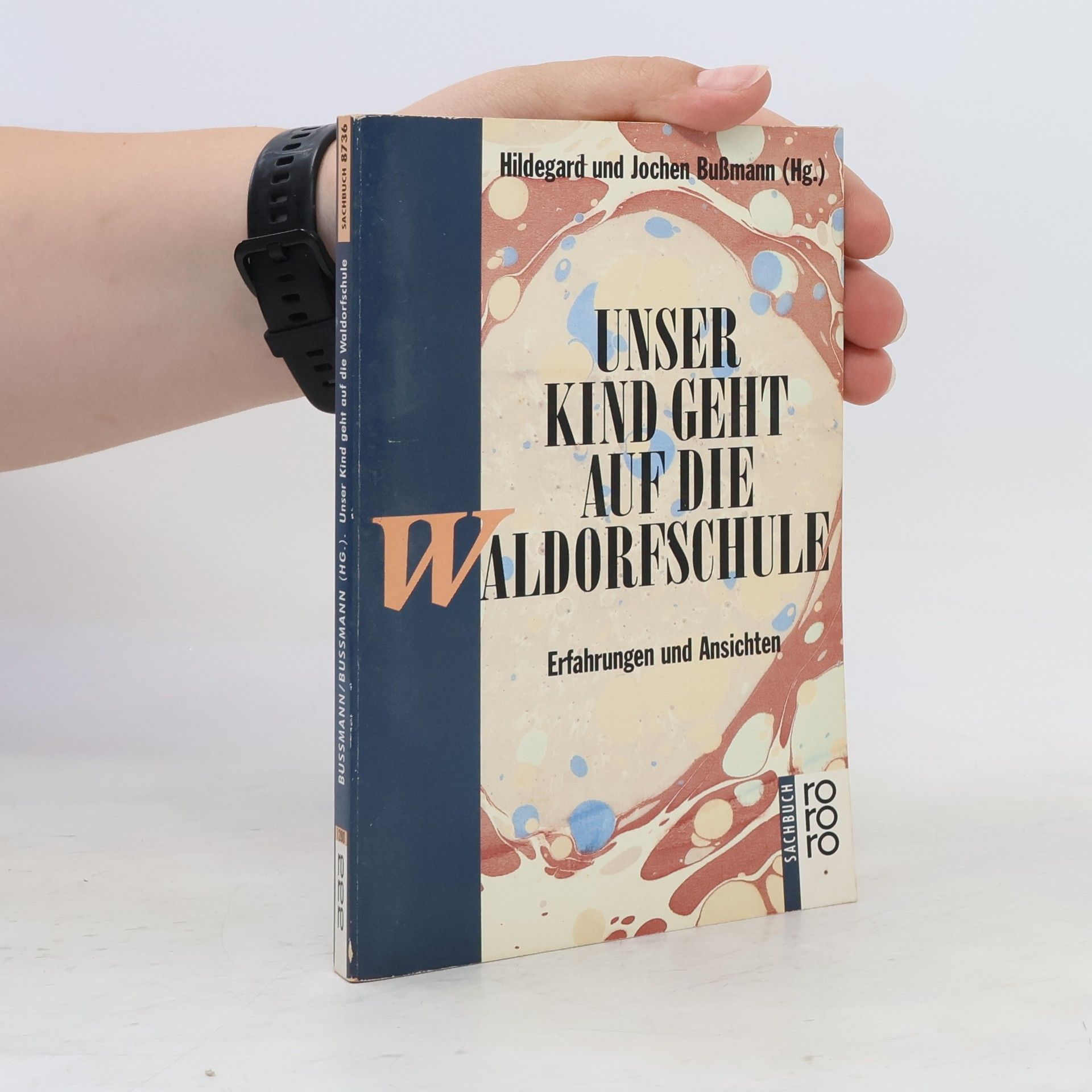 Hildegard Bußmann Unser Kind geht auf die Waldorfschule