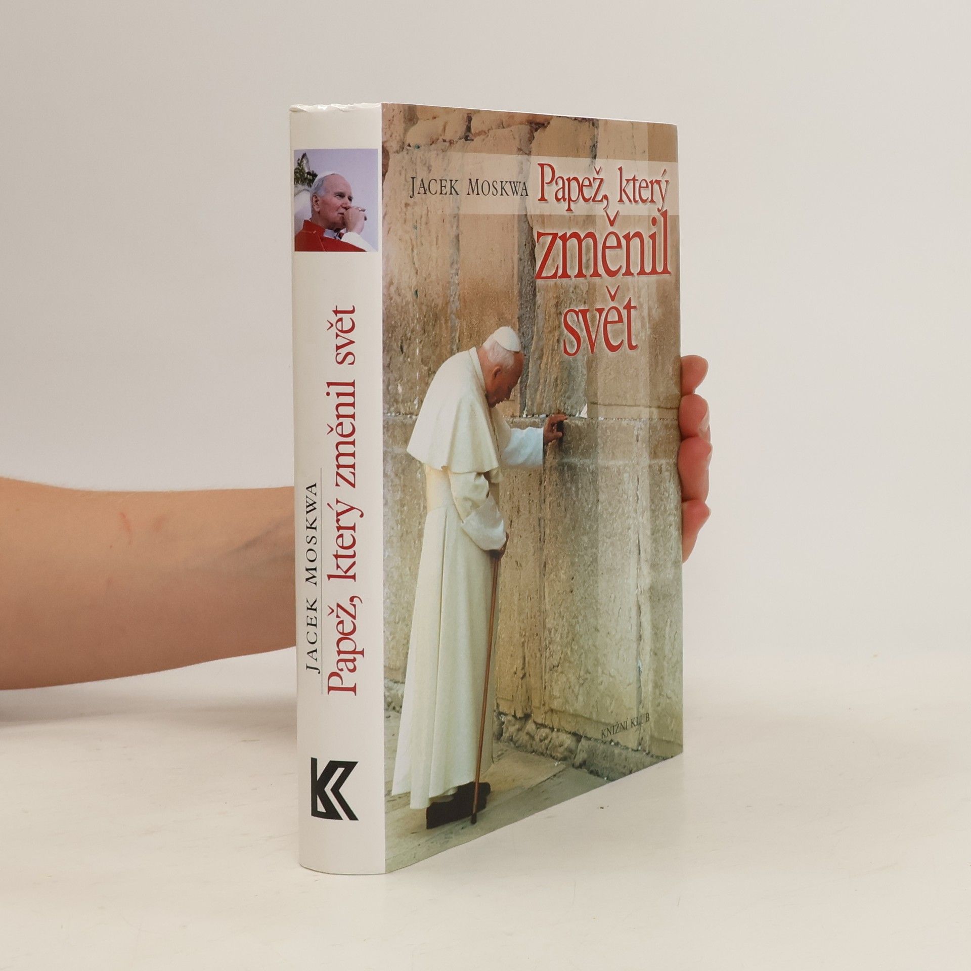 Jacek Moskwa Papež, který změnil svět