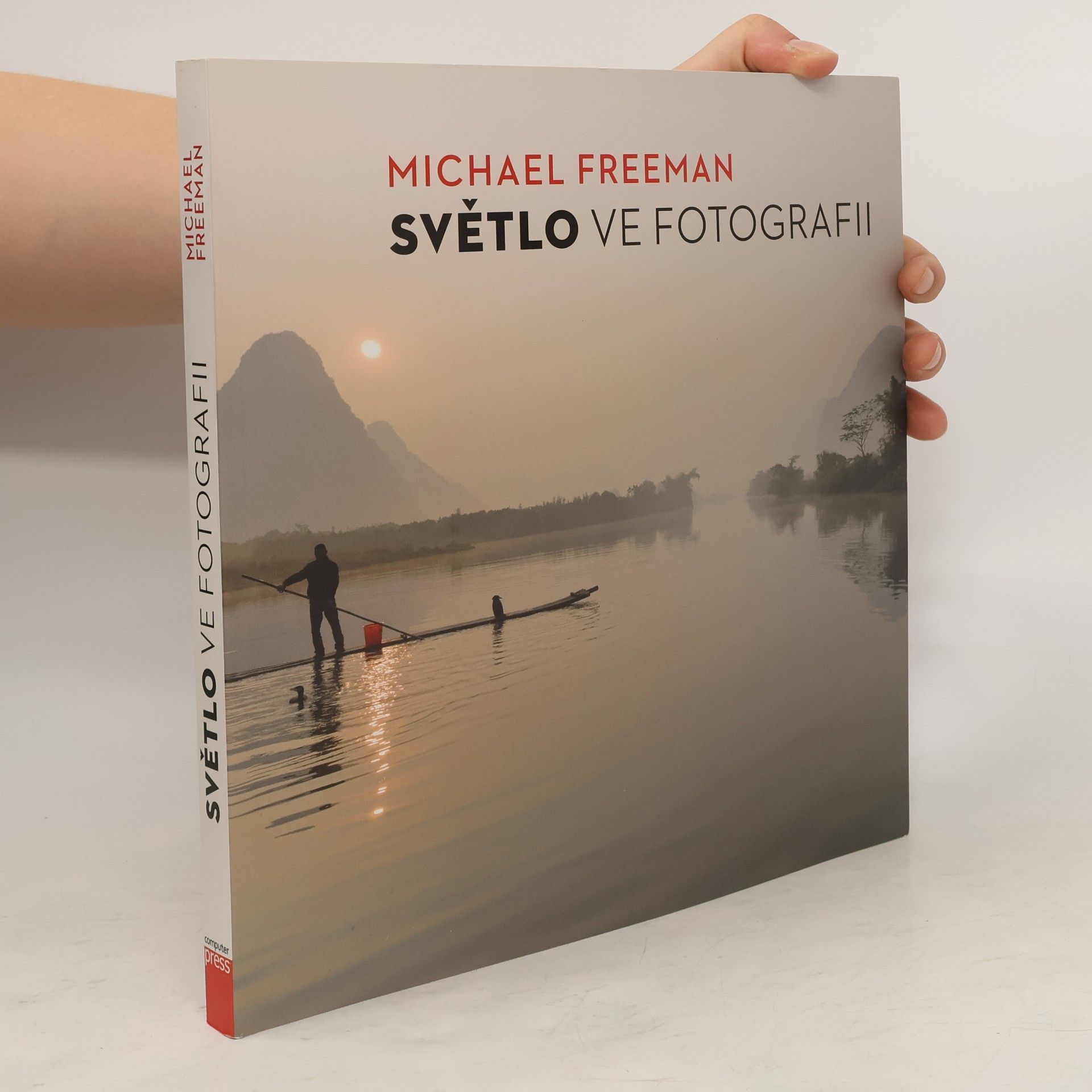 Michael Freeman Světlo ve fotografii