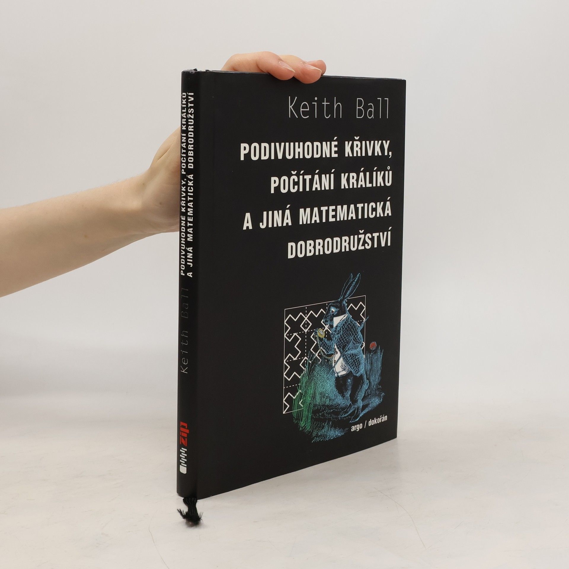 Keith M. Ball Podivuhodné křivky, počítání králíků a jiná matematická dobrodružství