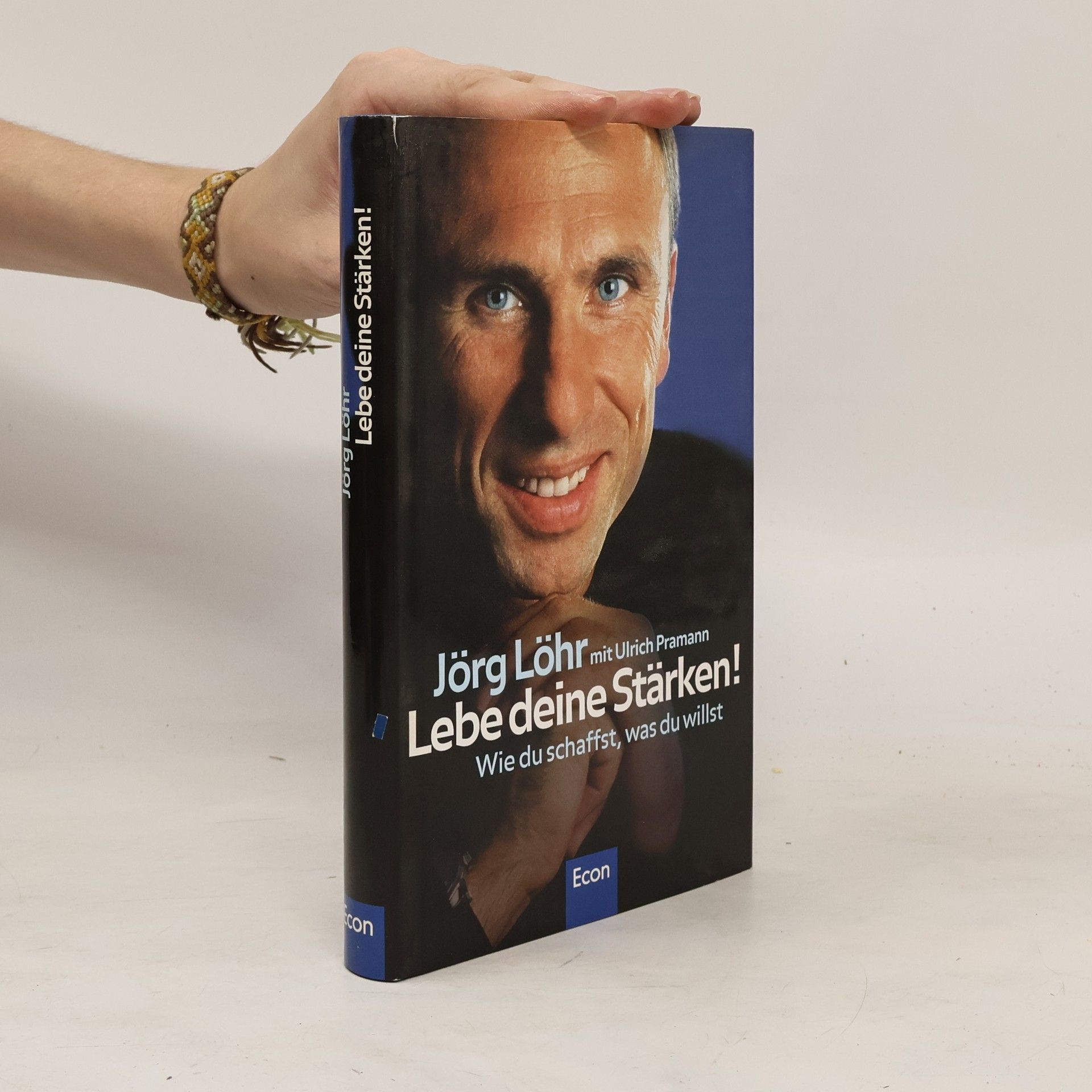 Jörg Löhr Lebe deine Stärken!