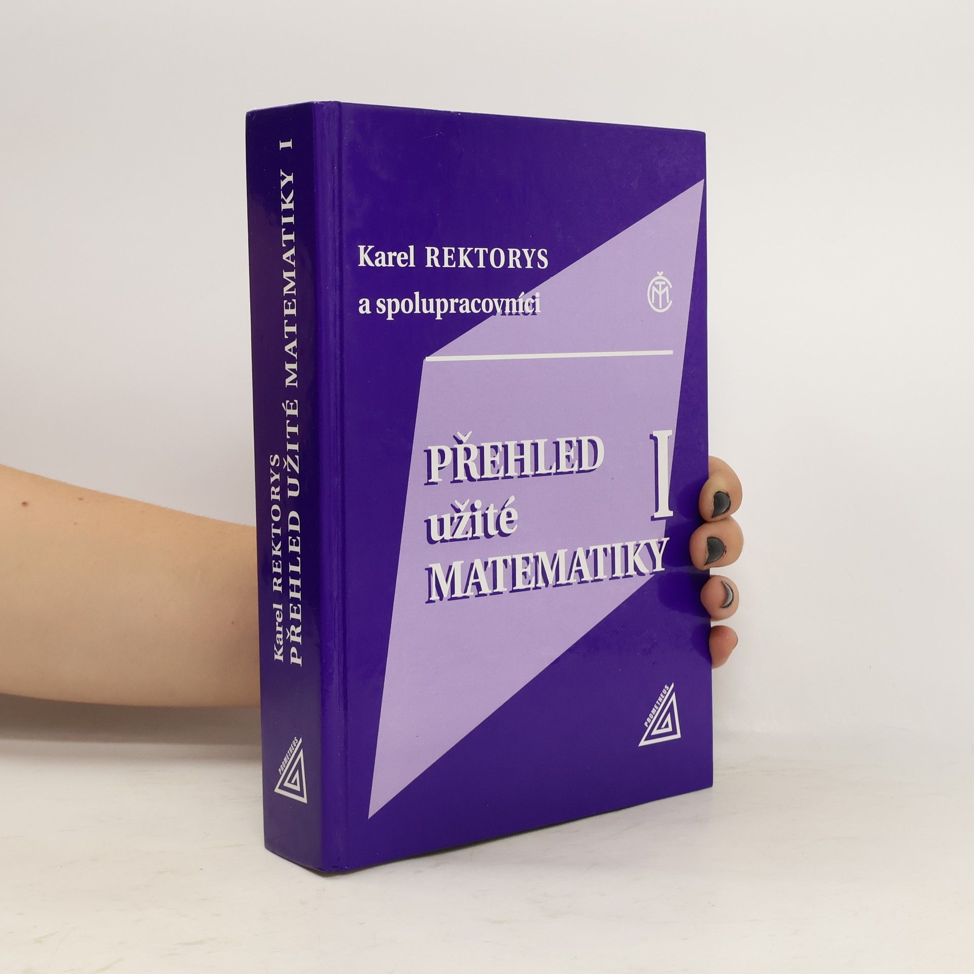 Karel Rektorys Přehled užité matematiky. I.