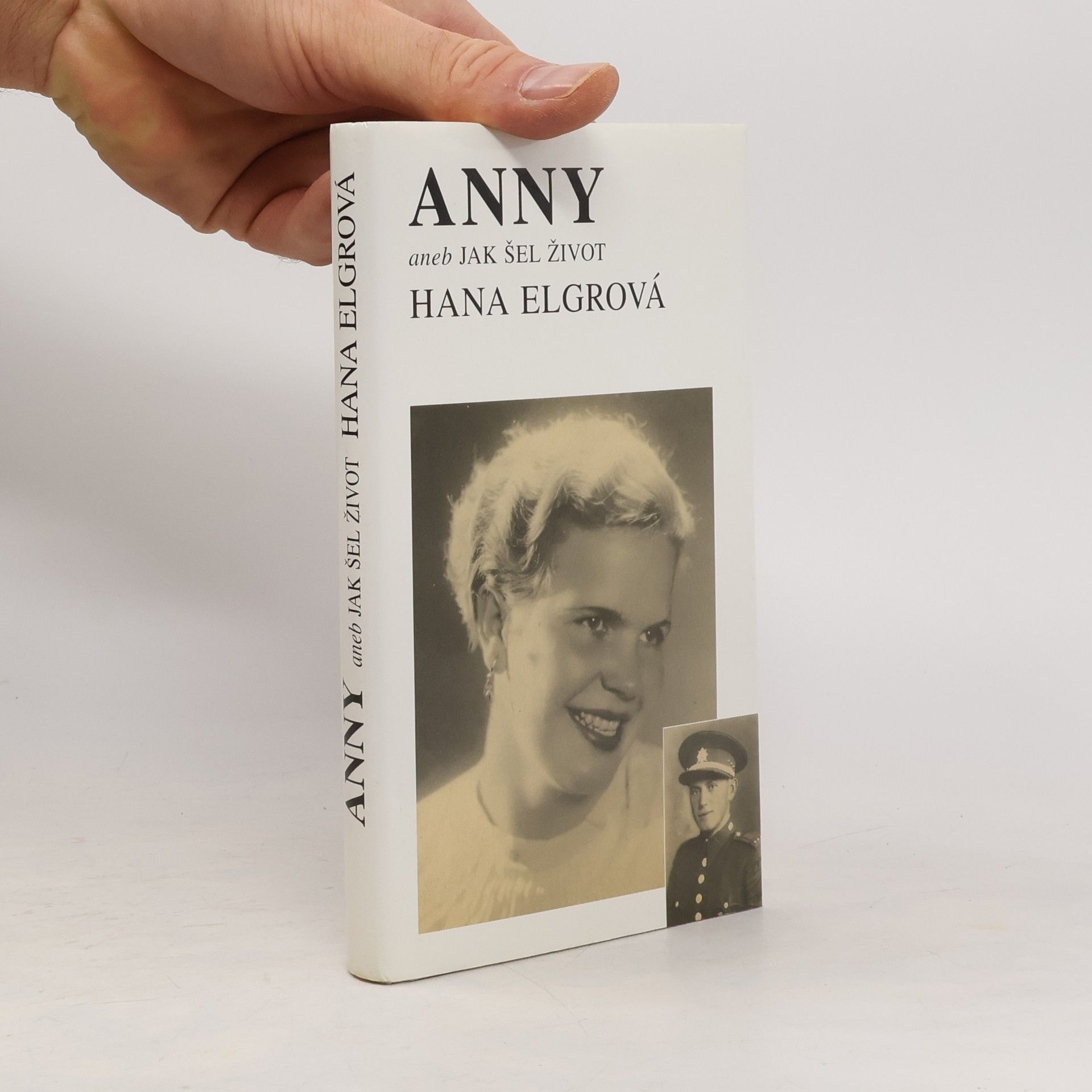 Hana Elgrová Anny - aneb Jak šel život