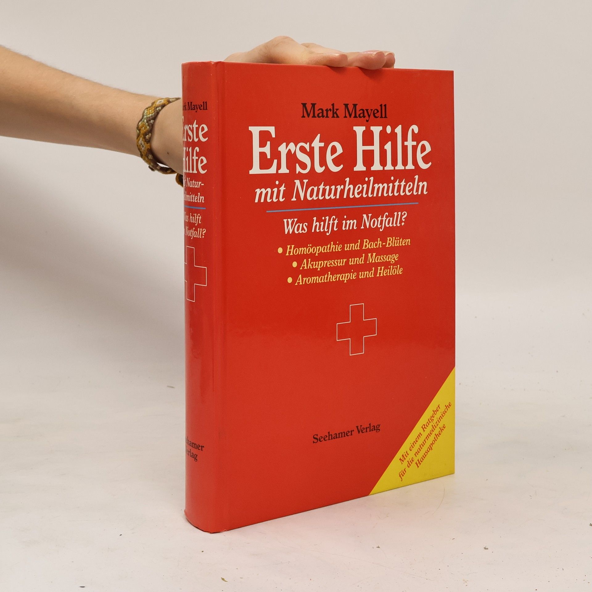 Mark Mayell Erste Hilfe mit Naturheilmitteln