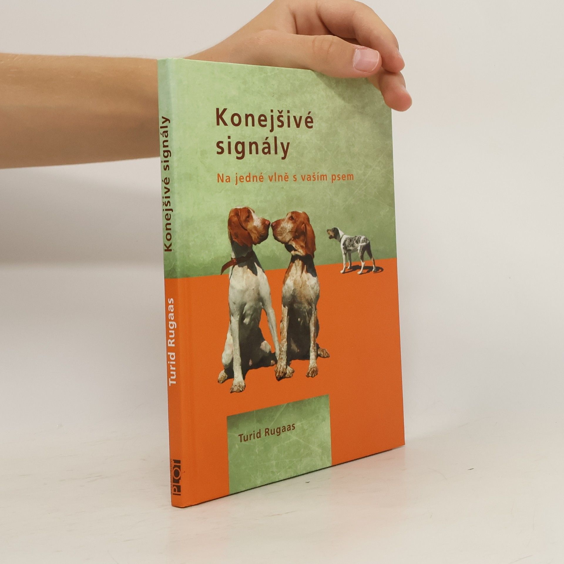 Turid Rugaas Konejšivé signály. Na jedné vlně s vaším psem