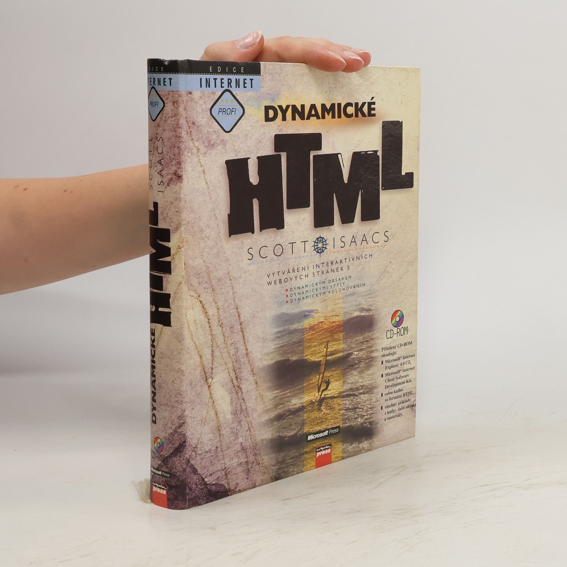 Scott Isaacs Dynamické HTML : vytváření interaktivních webových stránek s dynamickým obsahem, dynamickými styly, dynamickým polohováním