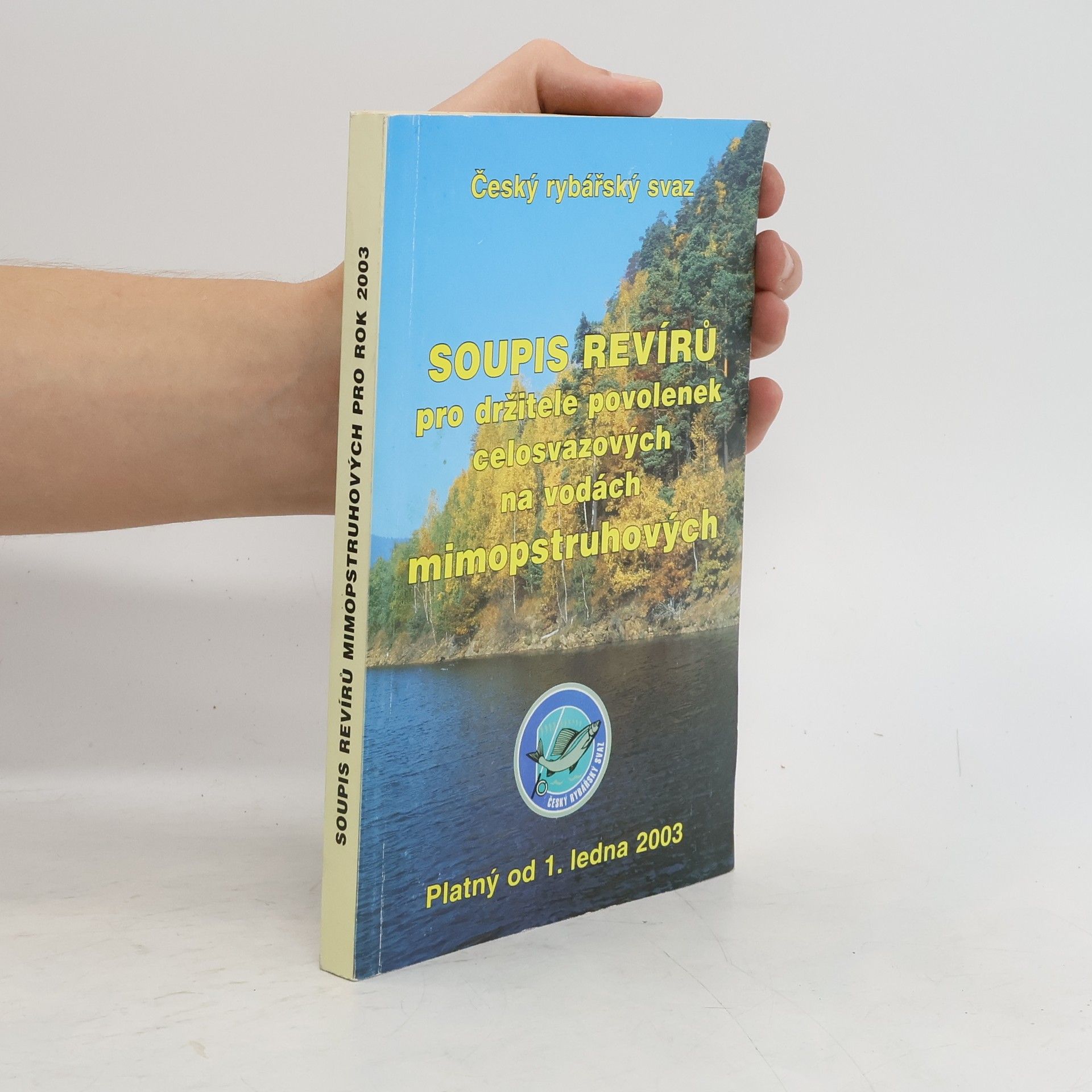 Collectif d'auteurs Soupis revírů pro držitele povolenek celosvazových na vodách mimopstruhových