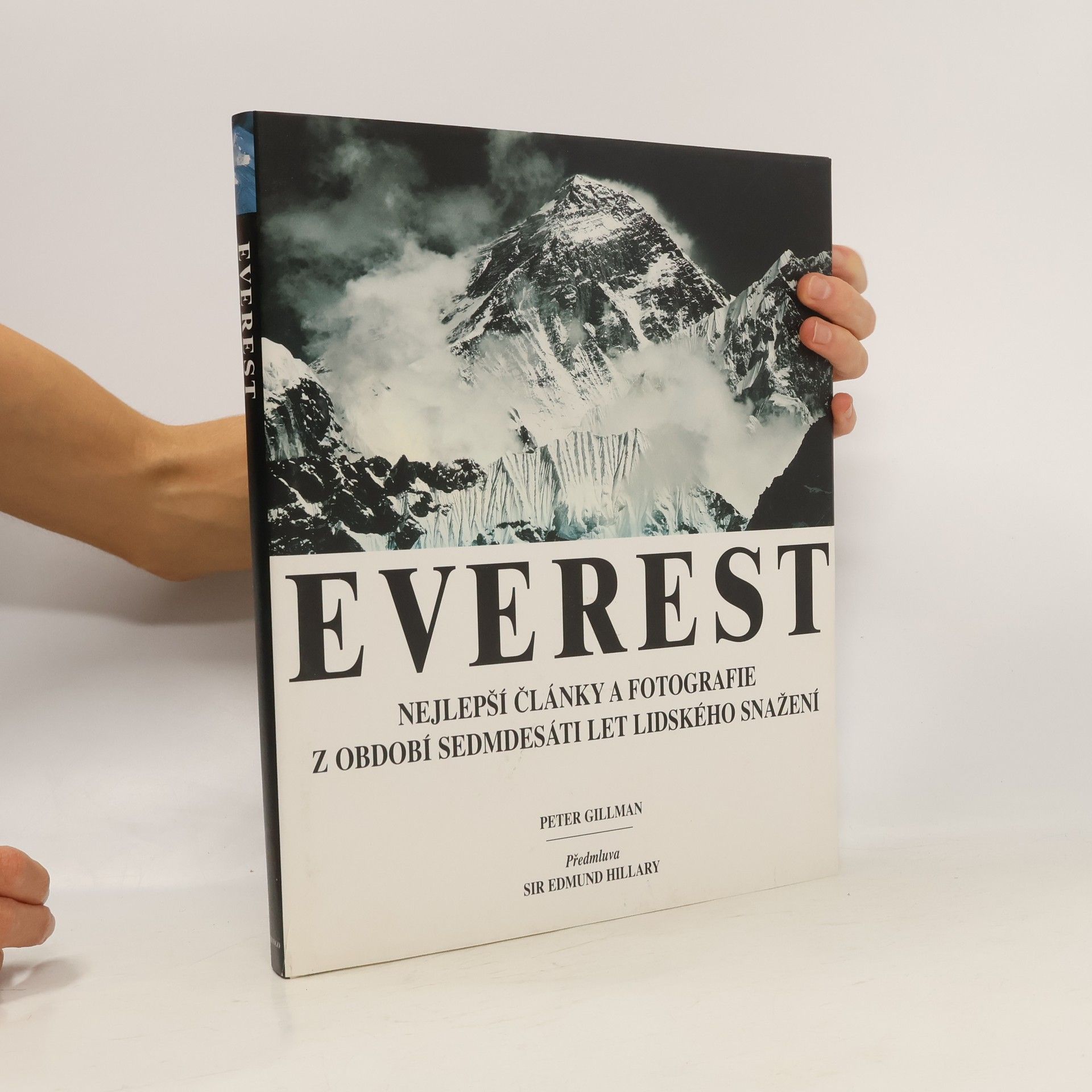 Edmund Hillary Everest. Nejlepší články a fotografie z období sedmdesáti let lidského snažení