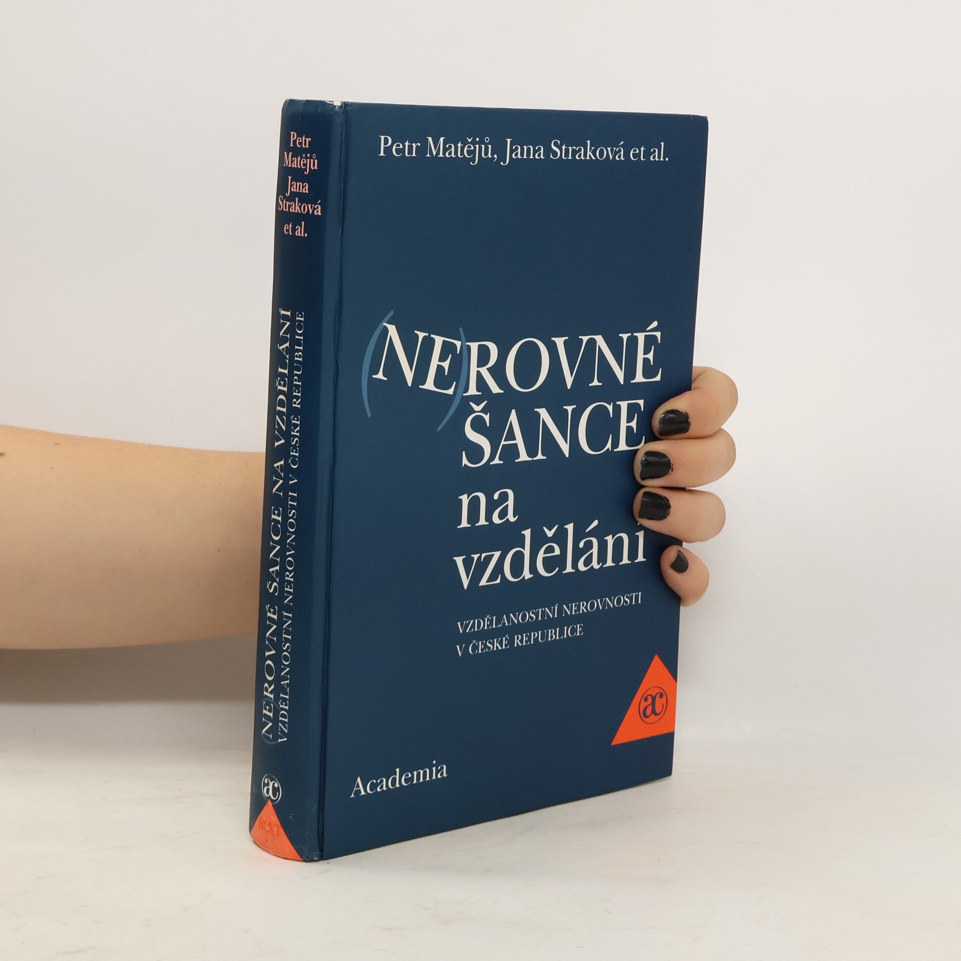 Petr Matějů (Ne)rovné šance na vzdělání : vzdělanostní nerovnosti v České republice