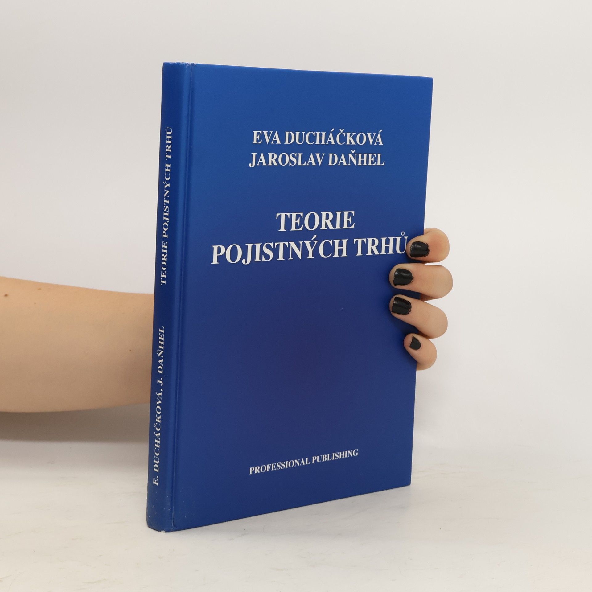 Eva Ducháčková Teorie pojistných trhů