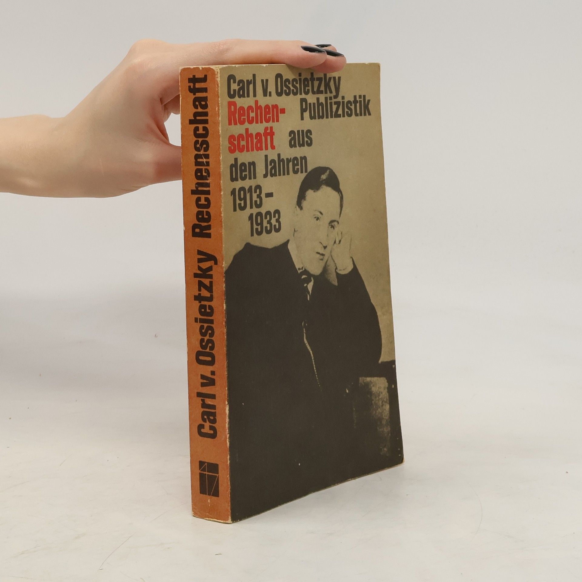 Carl v. Ossietzky  Rechenschaft. Publizistik aus den Jahren 1913-1933