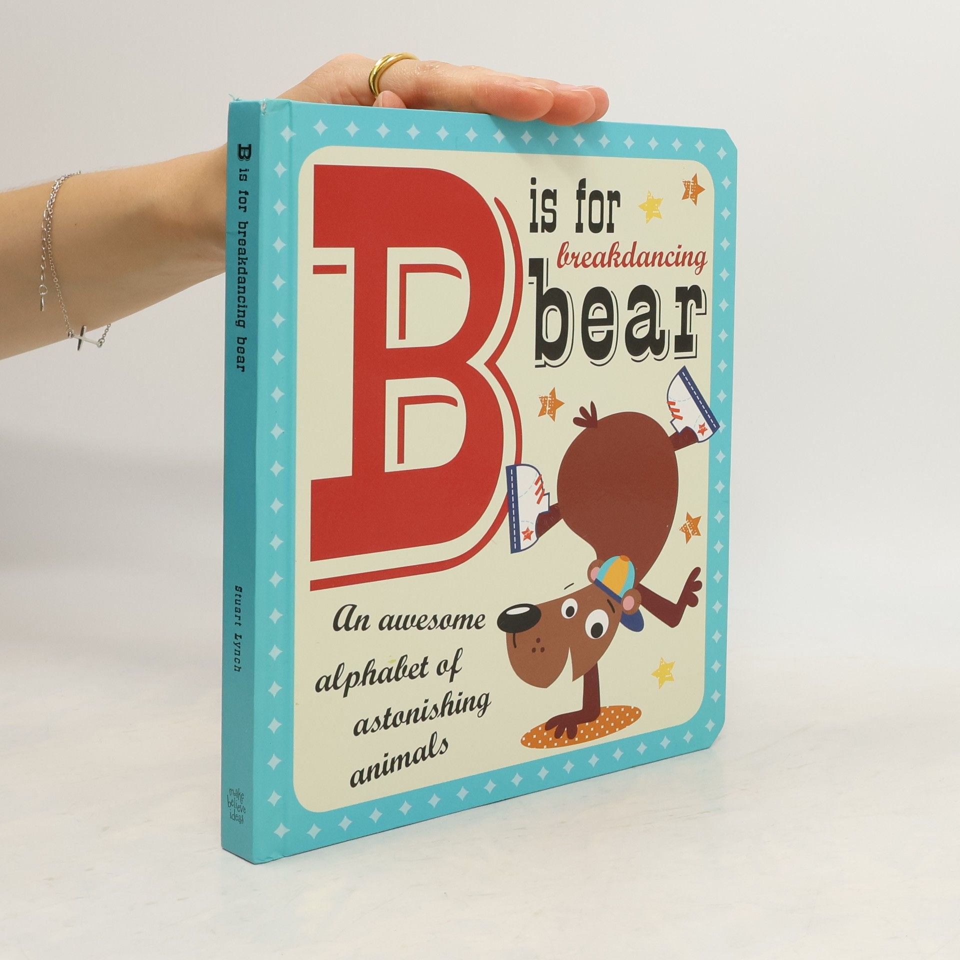 Stuart Lynch B Is for Breakdancing Bear