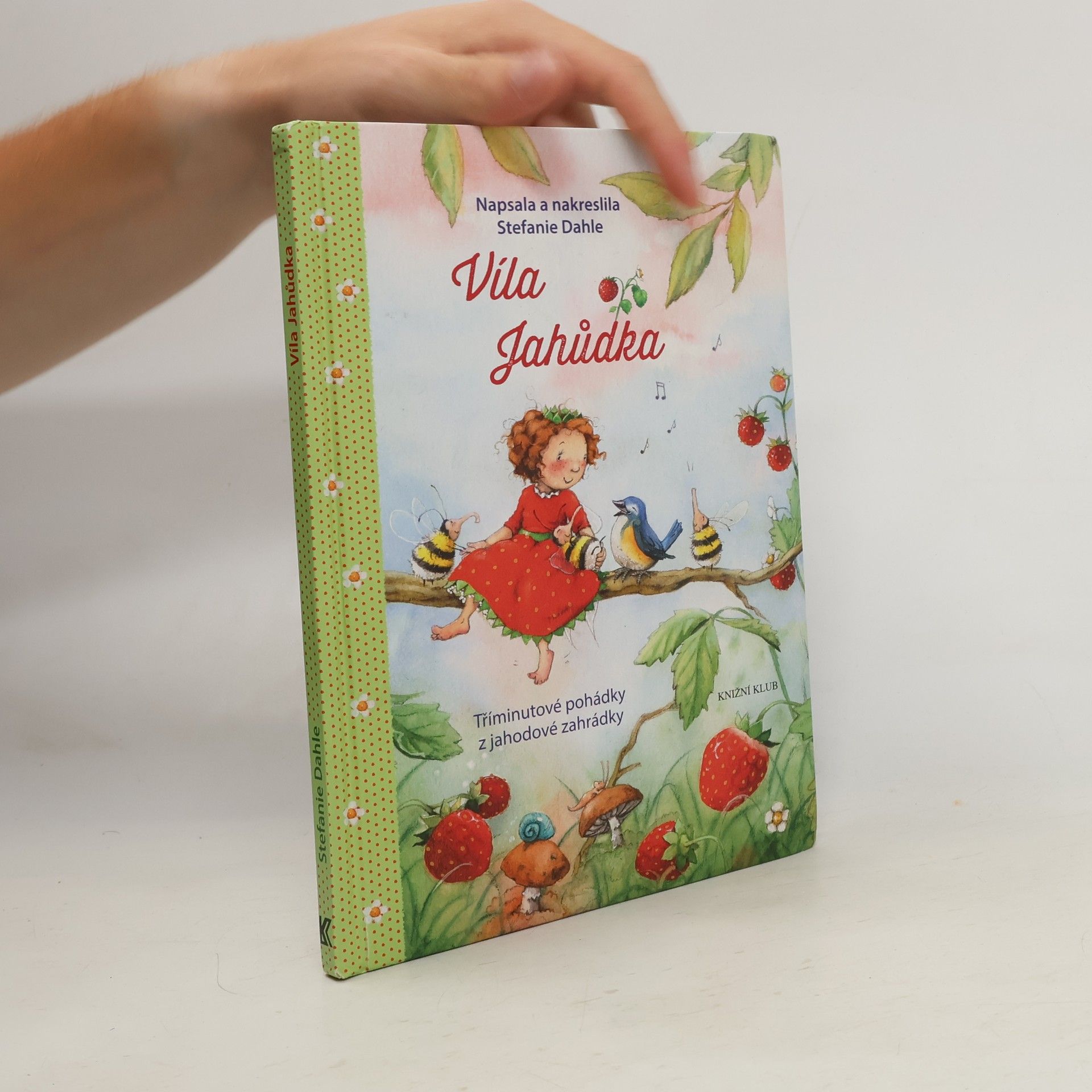Stefanie Dahle Víla Jahůdka. Tříminutové pohádky z jahodové zahrádky