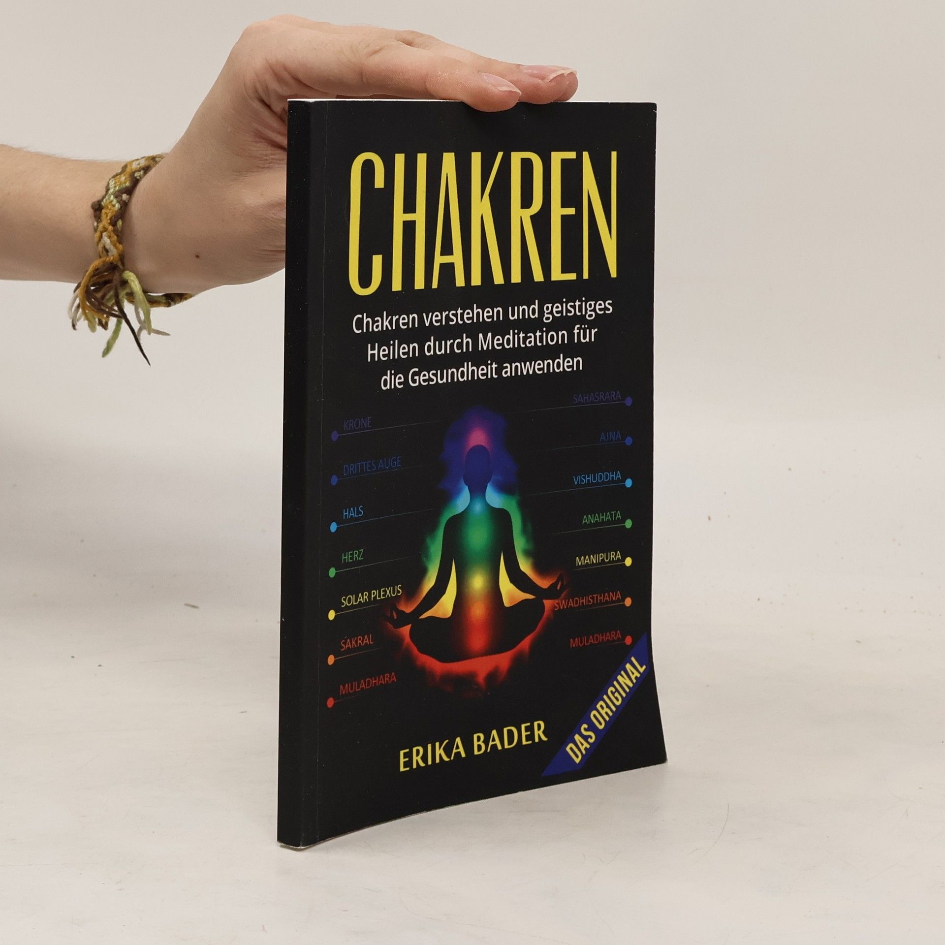 Erika Bader Chakren verstehen und geistiges Heilen durch Meditation für die Gesundheit anwenden