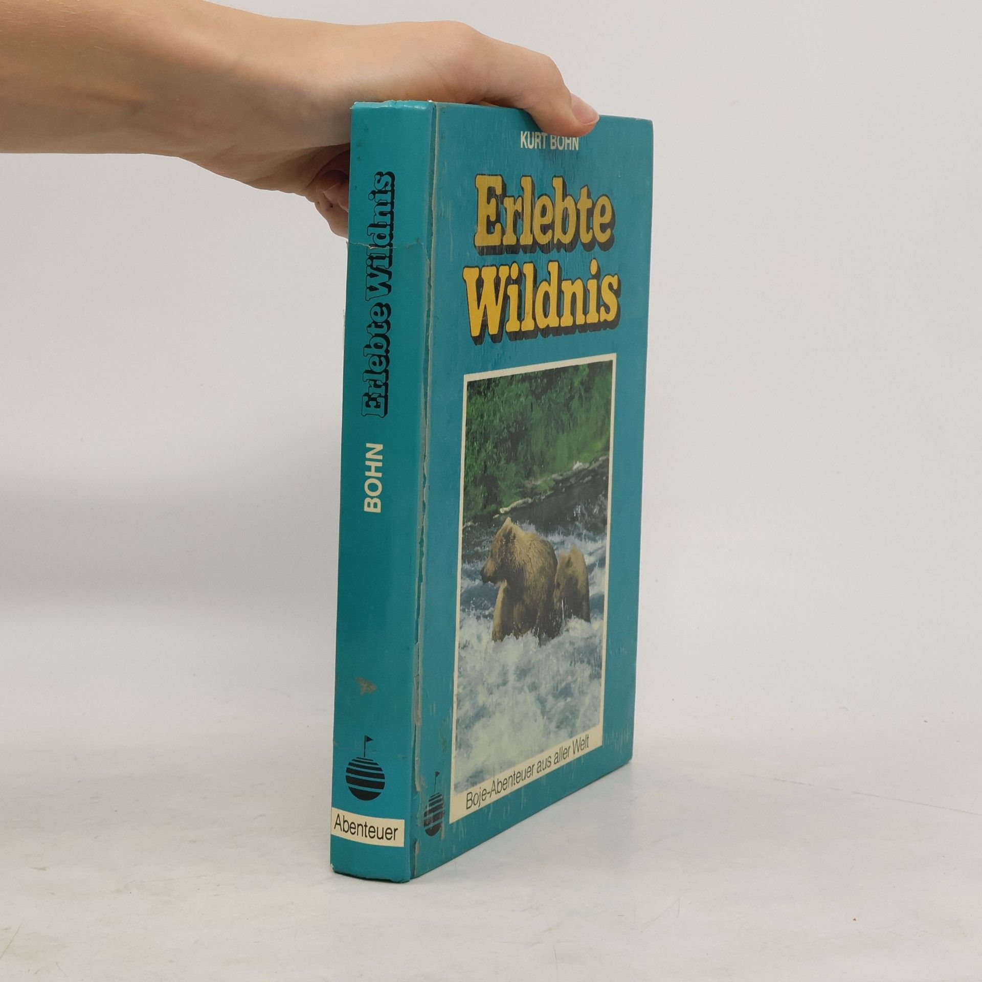 Kurt Bohn Erlebte Wildnis