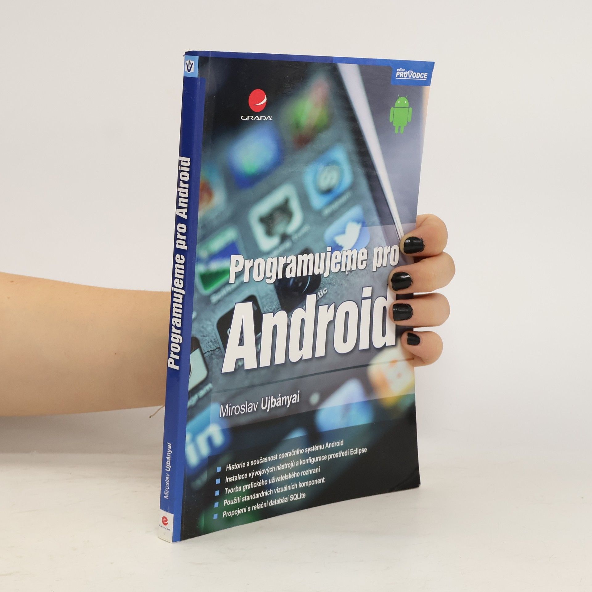 Miroslav Ujbányai Programujeme pro Android