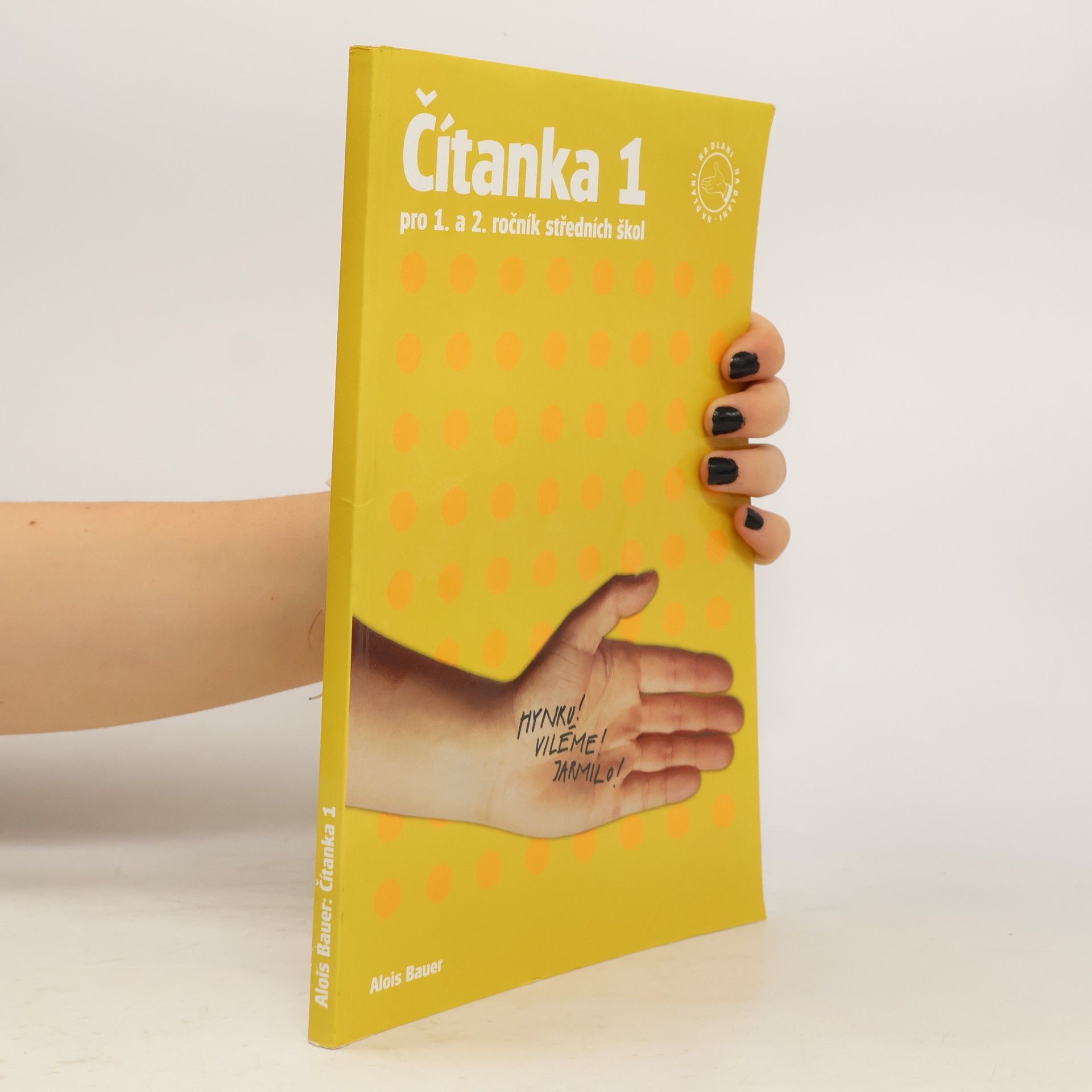 Alois Bauer Čítanka I. : antologie textů pro I. a II. ročník středních škol