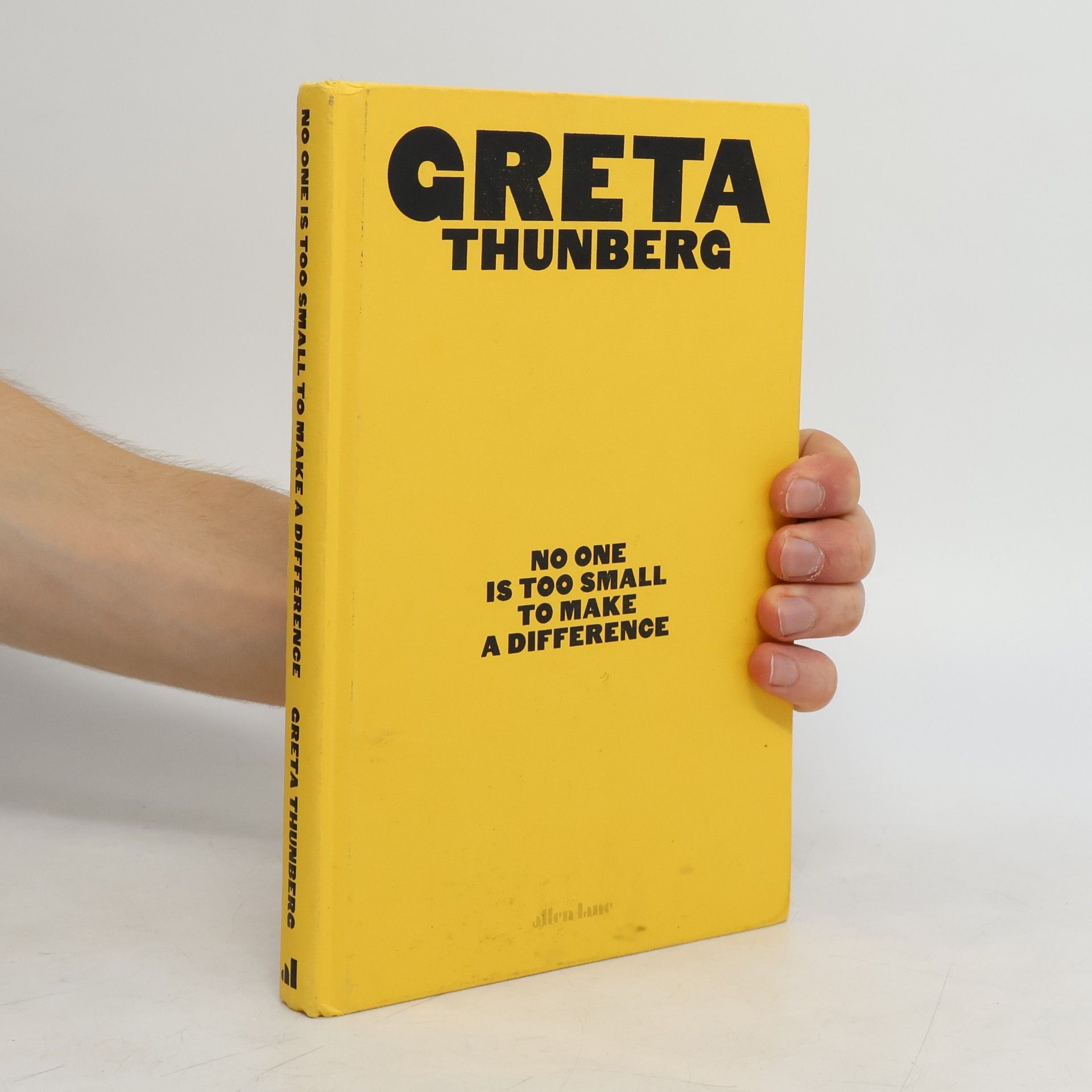 Greta Thunberg No One Is Too Small to Make a Difference. Illustrated Edition