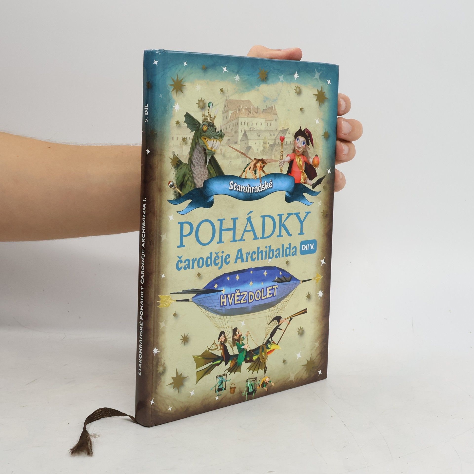 Rudolf Suk Starohradské pohádky čaroděje Archibalda I. Hvězdolet (5. díl)