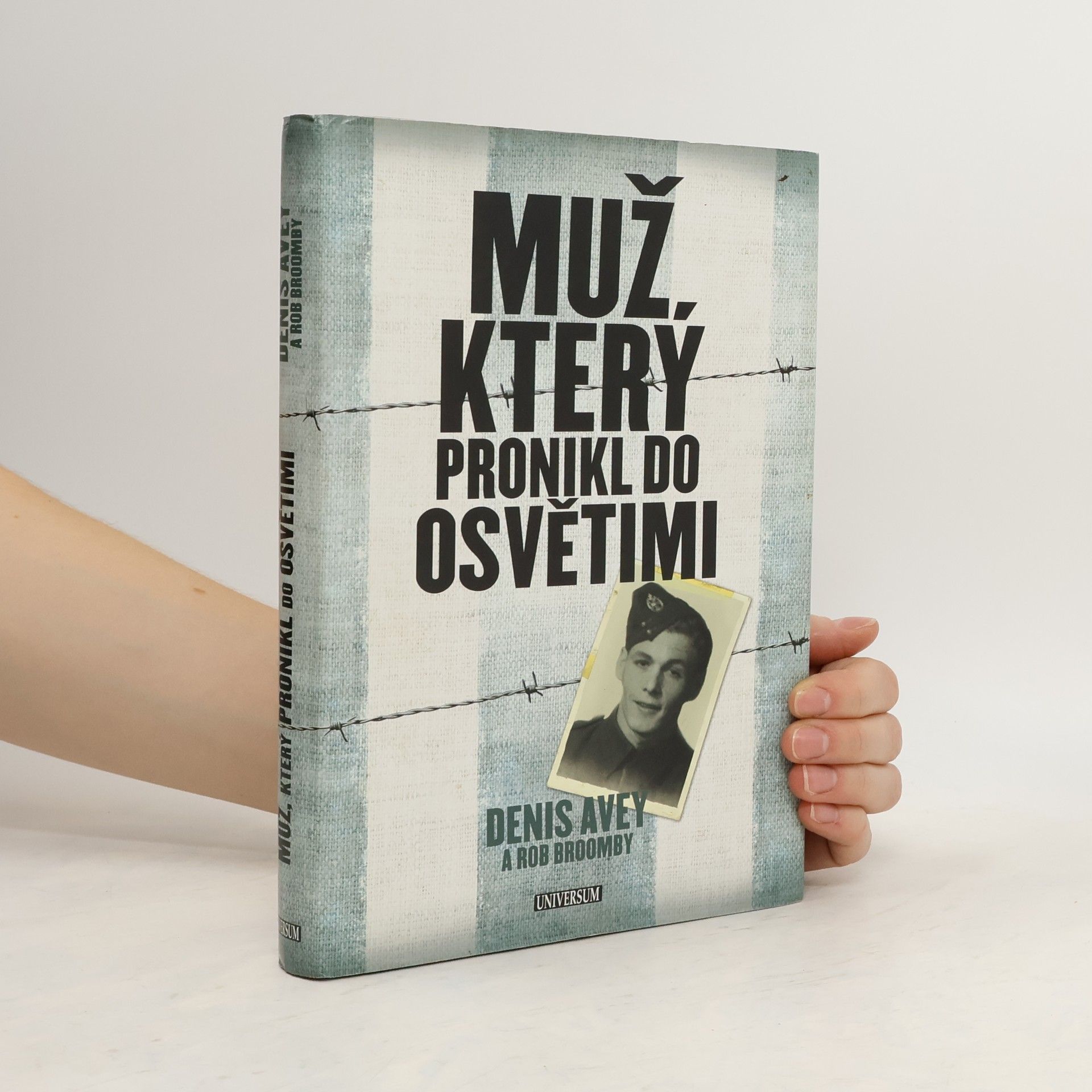 Denis Avey Muž, který pronikl do Osvětimi
