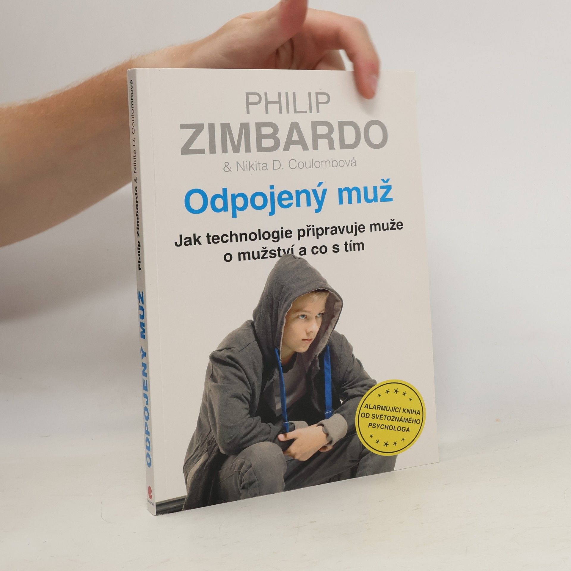 Philip Zimbardo Odpojený muž. Jak technologie připravuje muže o mužství a co s tím