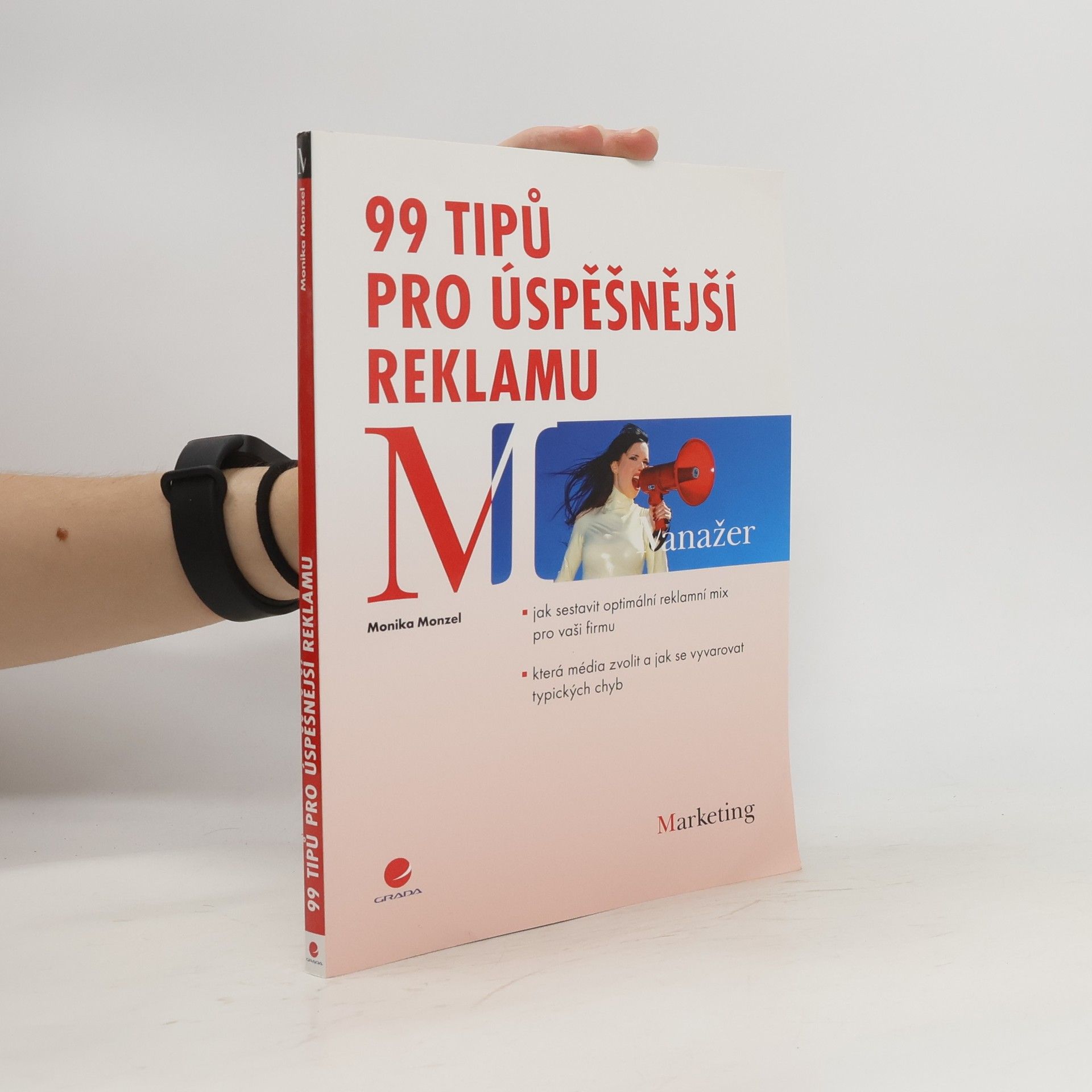 Monika Monzel 99 tipů pro úspěšnější reklamu