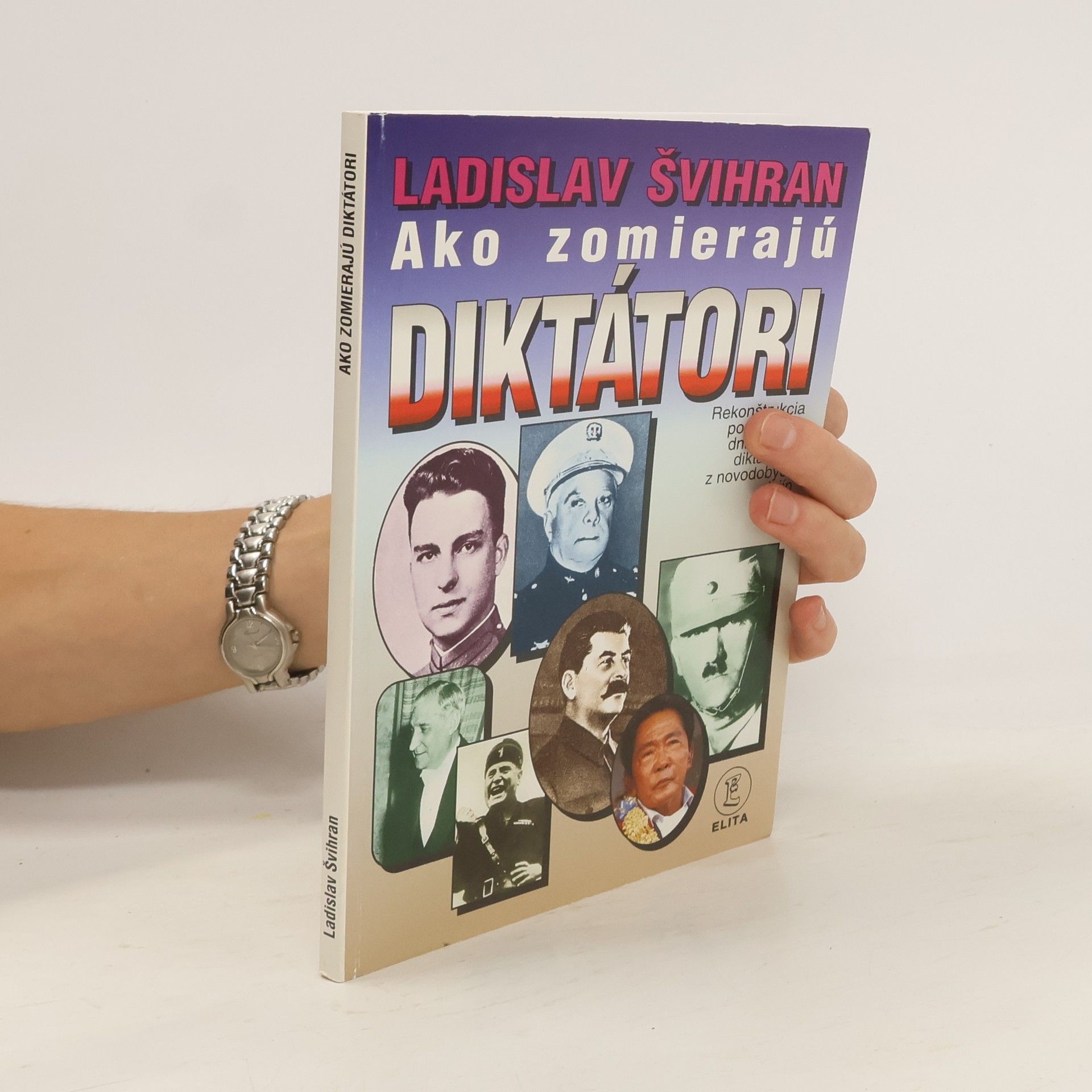 Ladislav Švihran Ako zomierajú diktátori