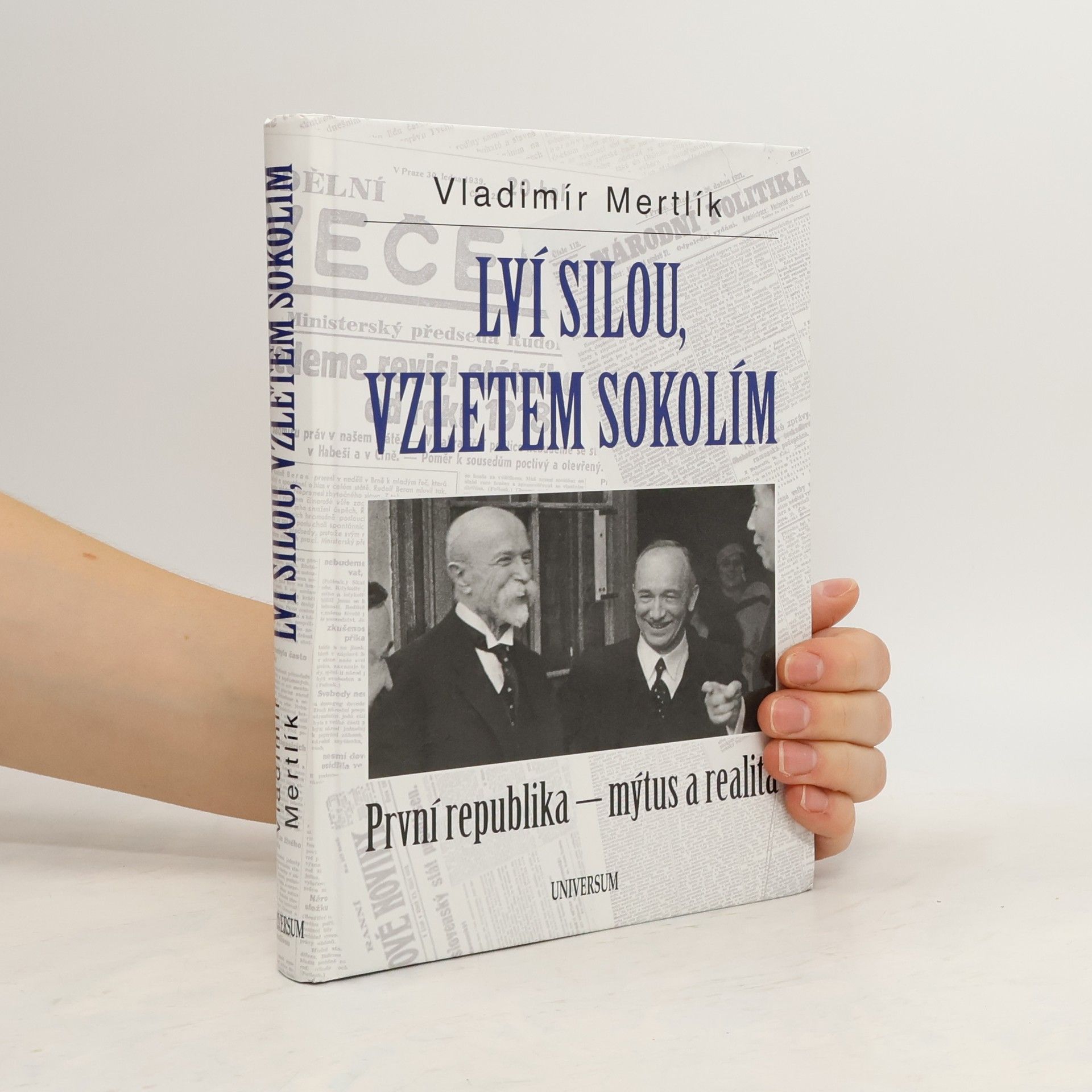 Vladimír Mertlík Lví silou, vzletem sokolím. První republika - mýtus a realita