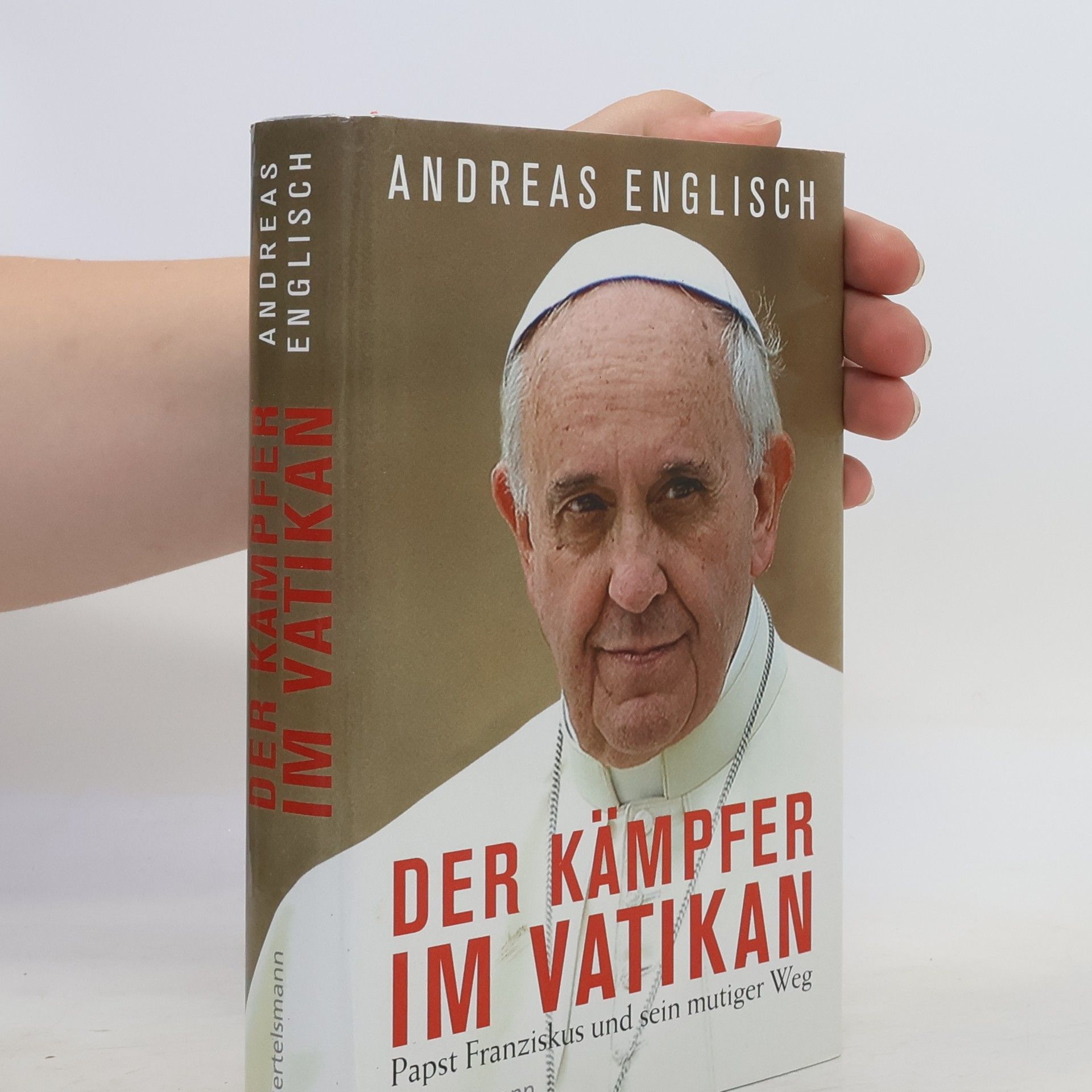 Andreas Englisch Der Kämpfer im Vatikan